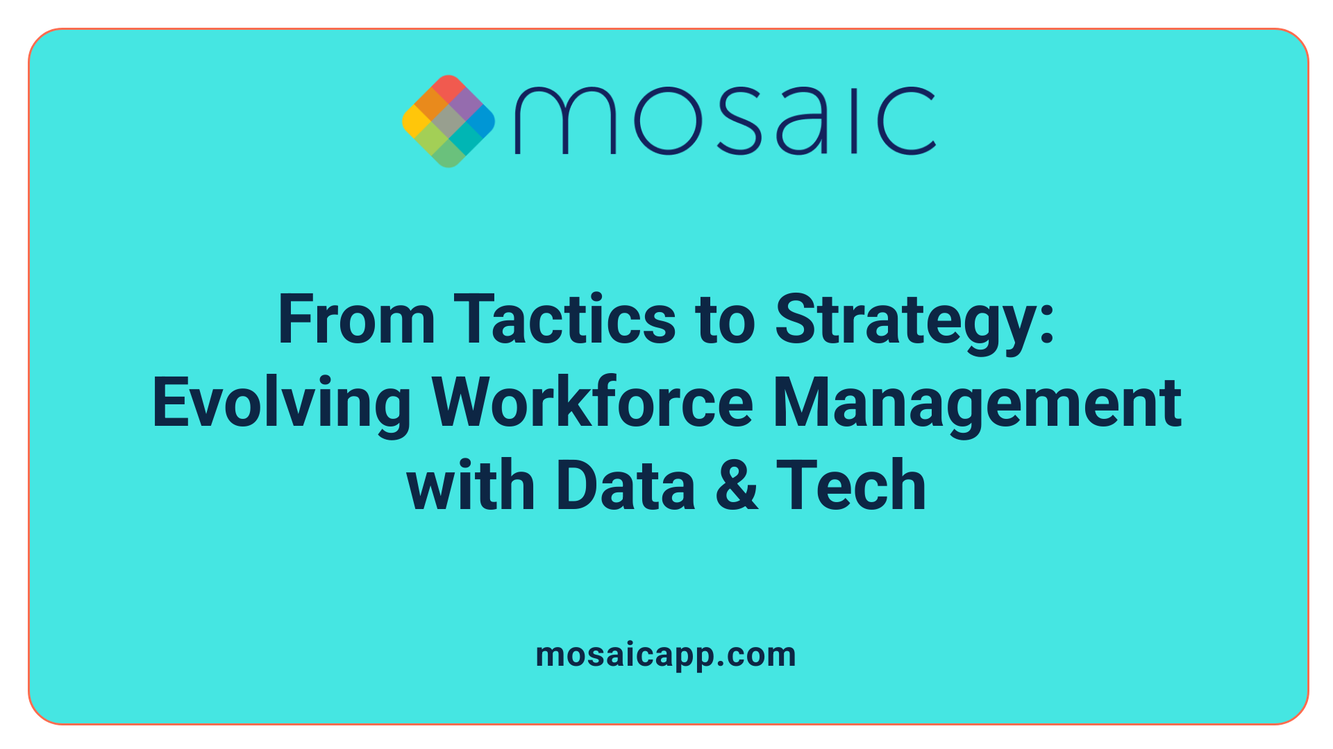 From Tactics to Strategy: Evolving Workforce Management with Data & Tech