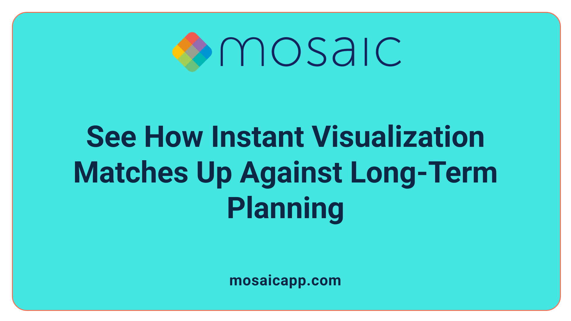See How Instant Visualization Matches Up Against Long-Term Planning