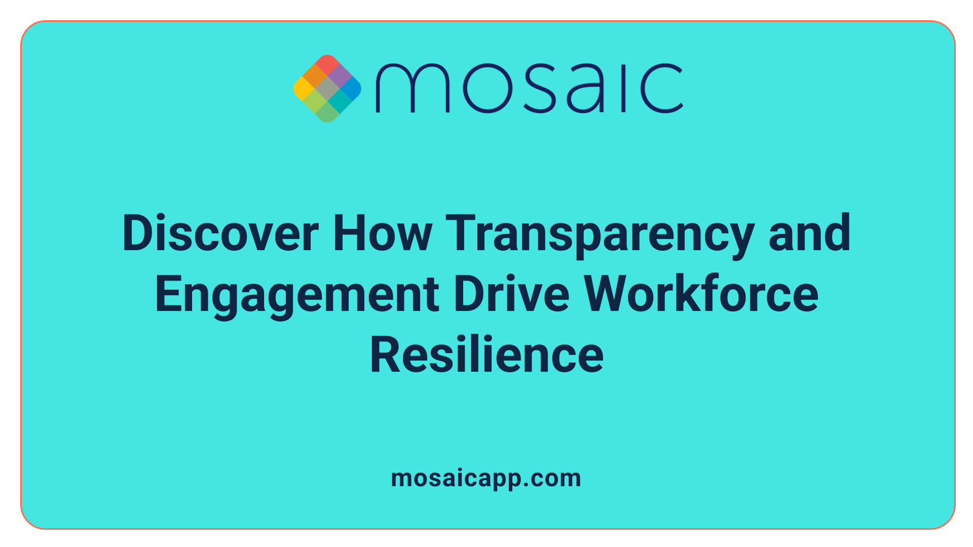 Discover How Transparency and Engagement Drive Workforce Resilience