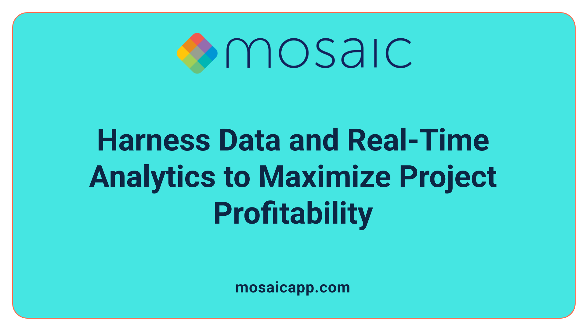 Harness Data and Real-Time Analytics to Maximize Project Profitability