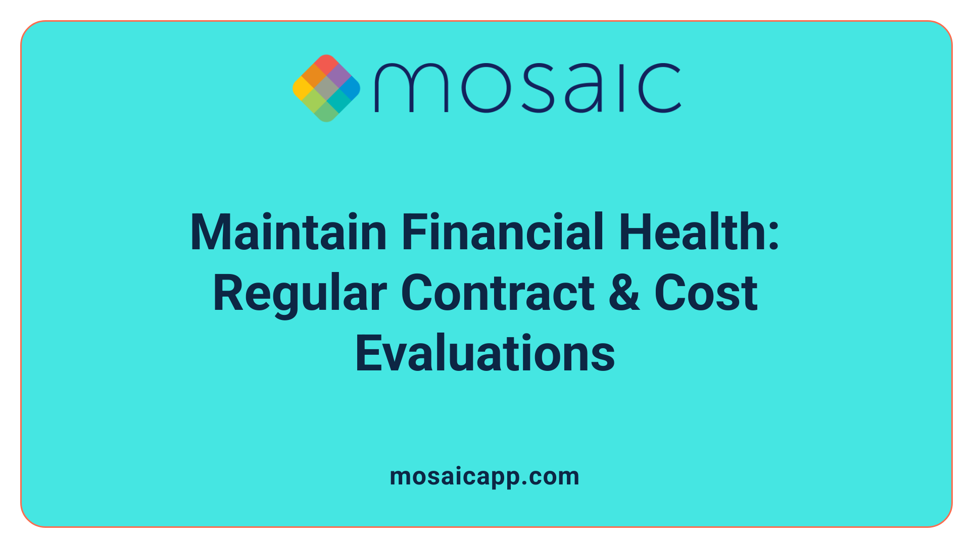 Maintain Financial Health: Regular Contract & Cost Evaluations