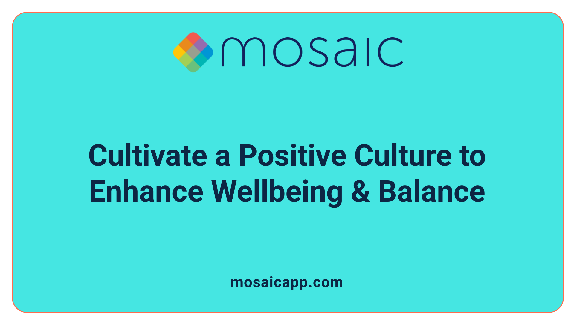Cultivate a Positive Culture to Enhance Wellbeing & Balance