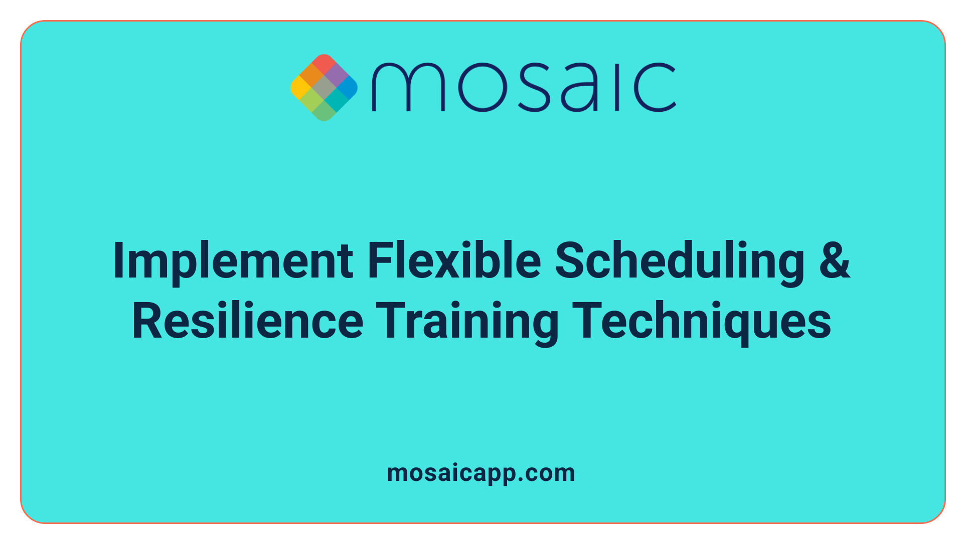 Implement Flexible Scheduling & Resilience Training Techniques