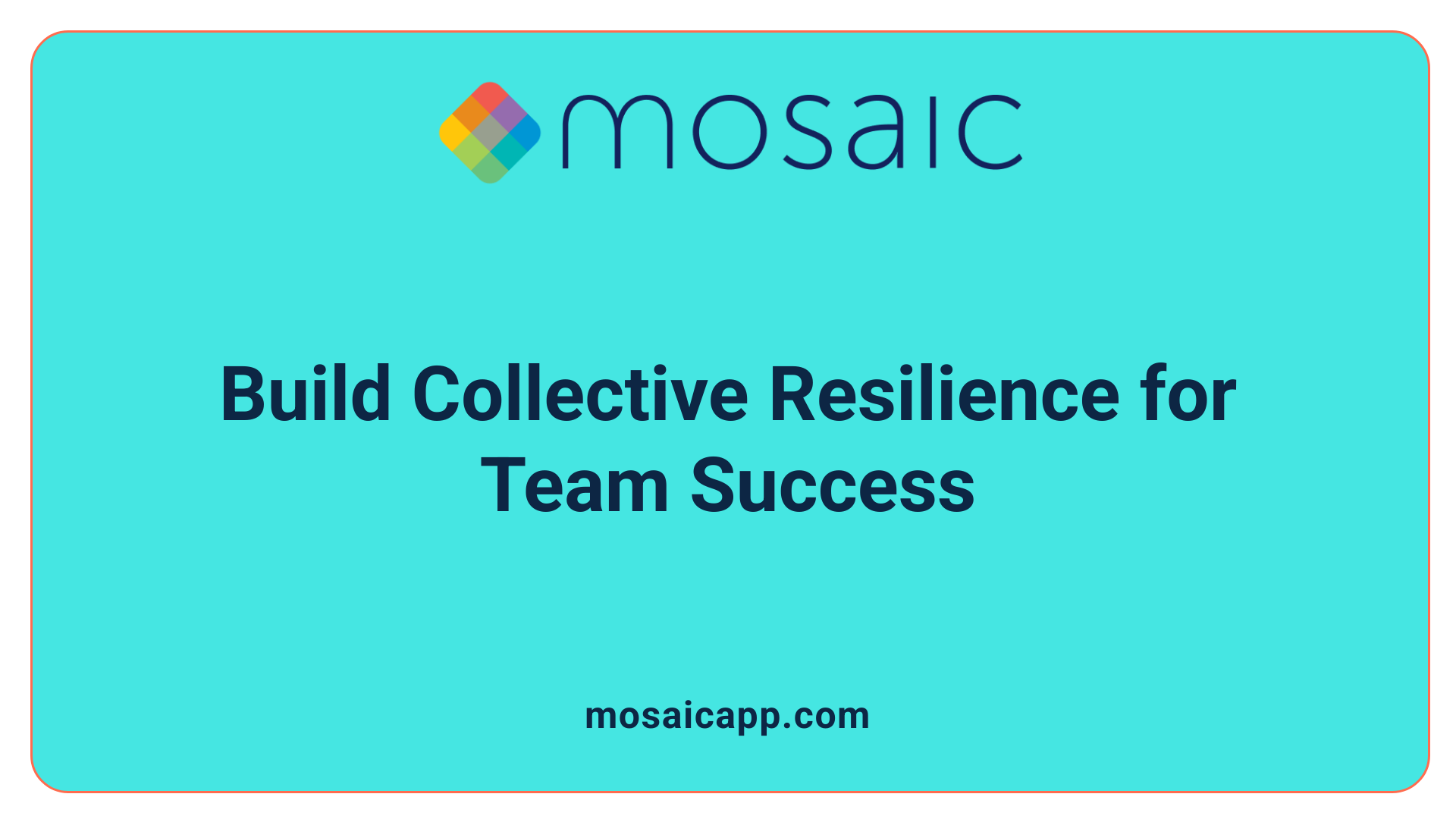 Build Collective Resilience for Team Success