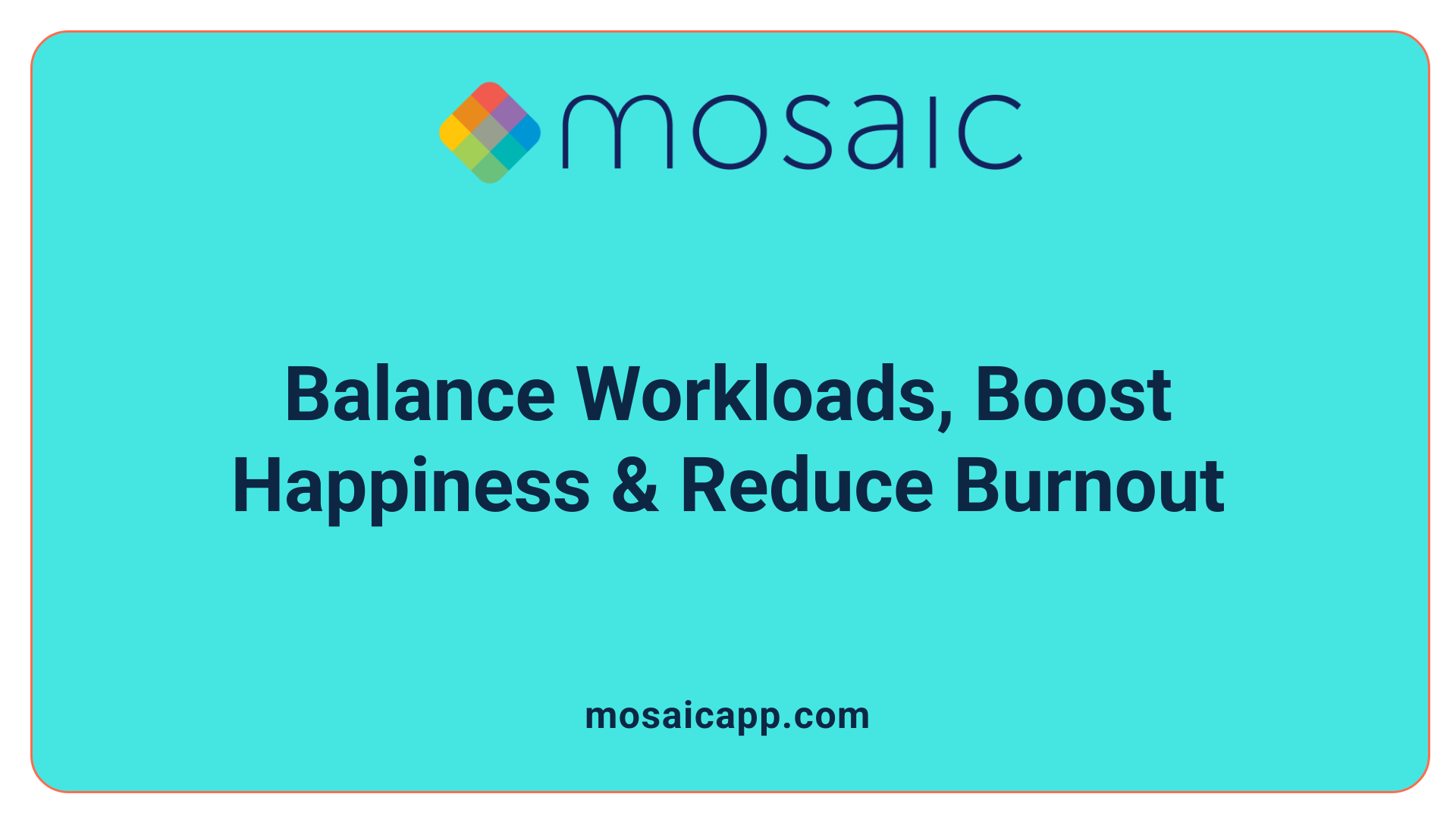 Balance Workloads, Boost Happiness & Reduce Burnout