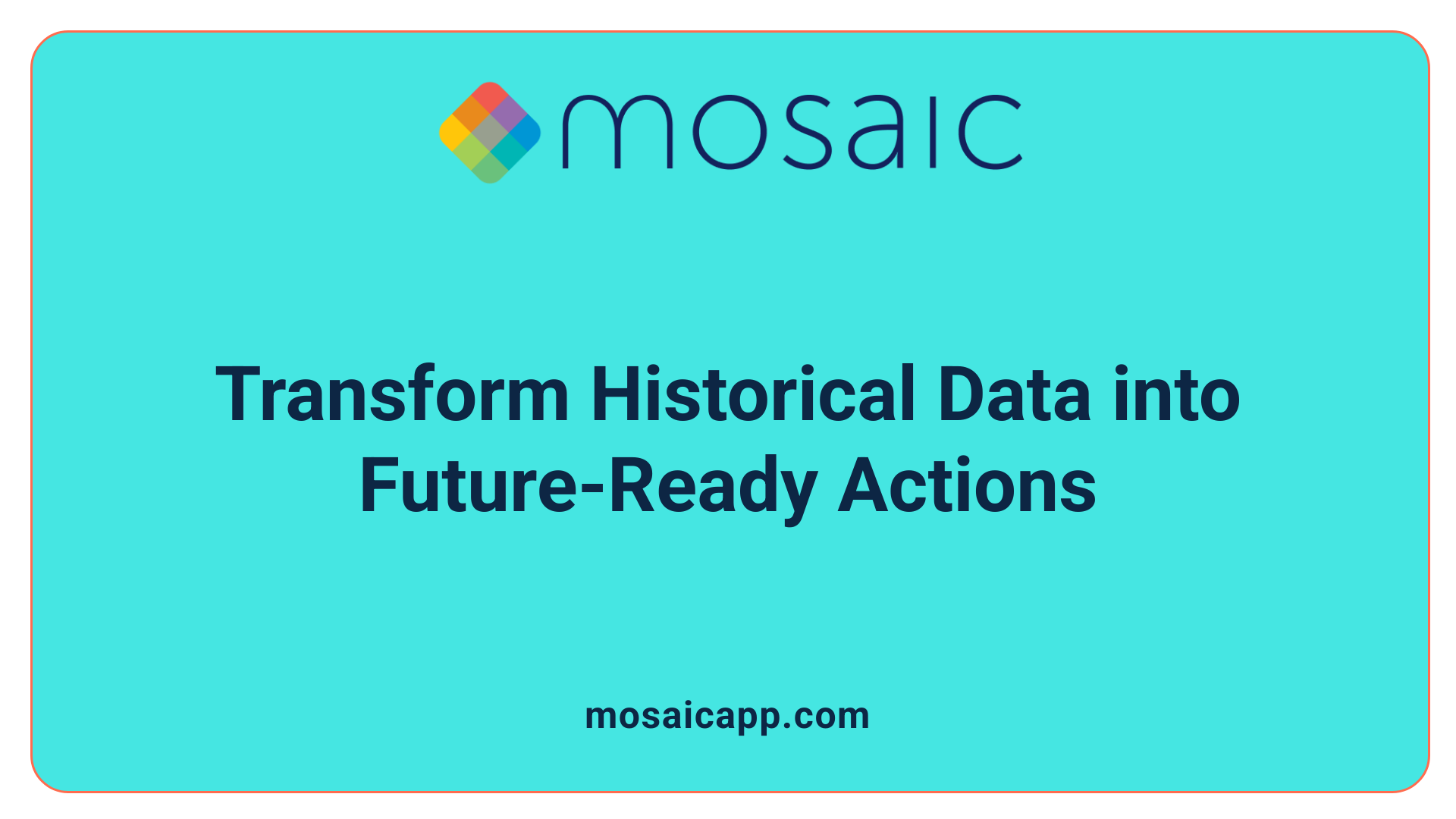 Transform Historical Data into Future-Ready Actions