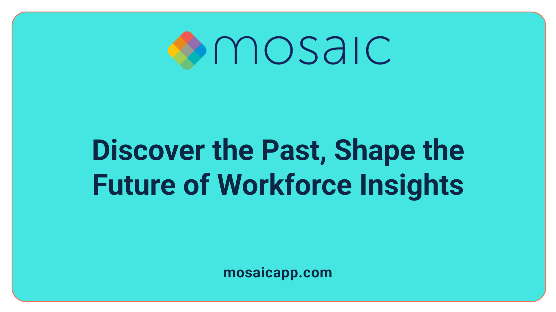 Discover the Past, Shape the Future of Workforce Insights