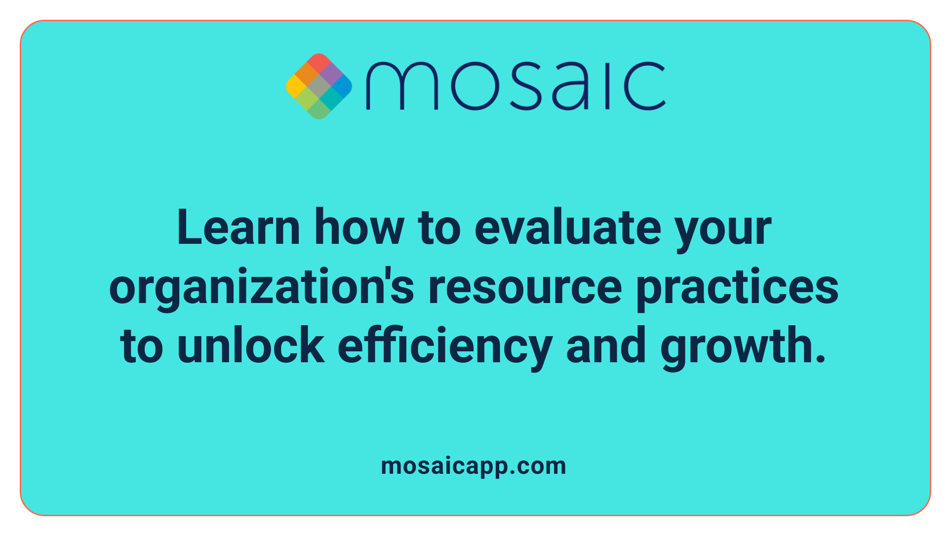 Learn how to evaluate your organization's resource practices to unlock efficiency and growth.