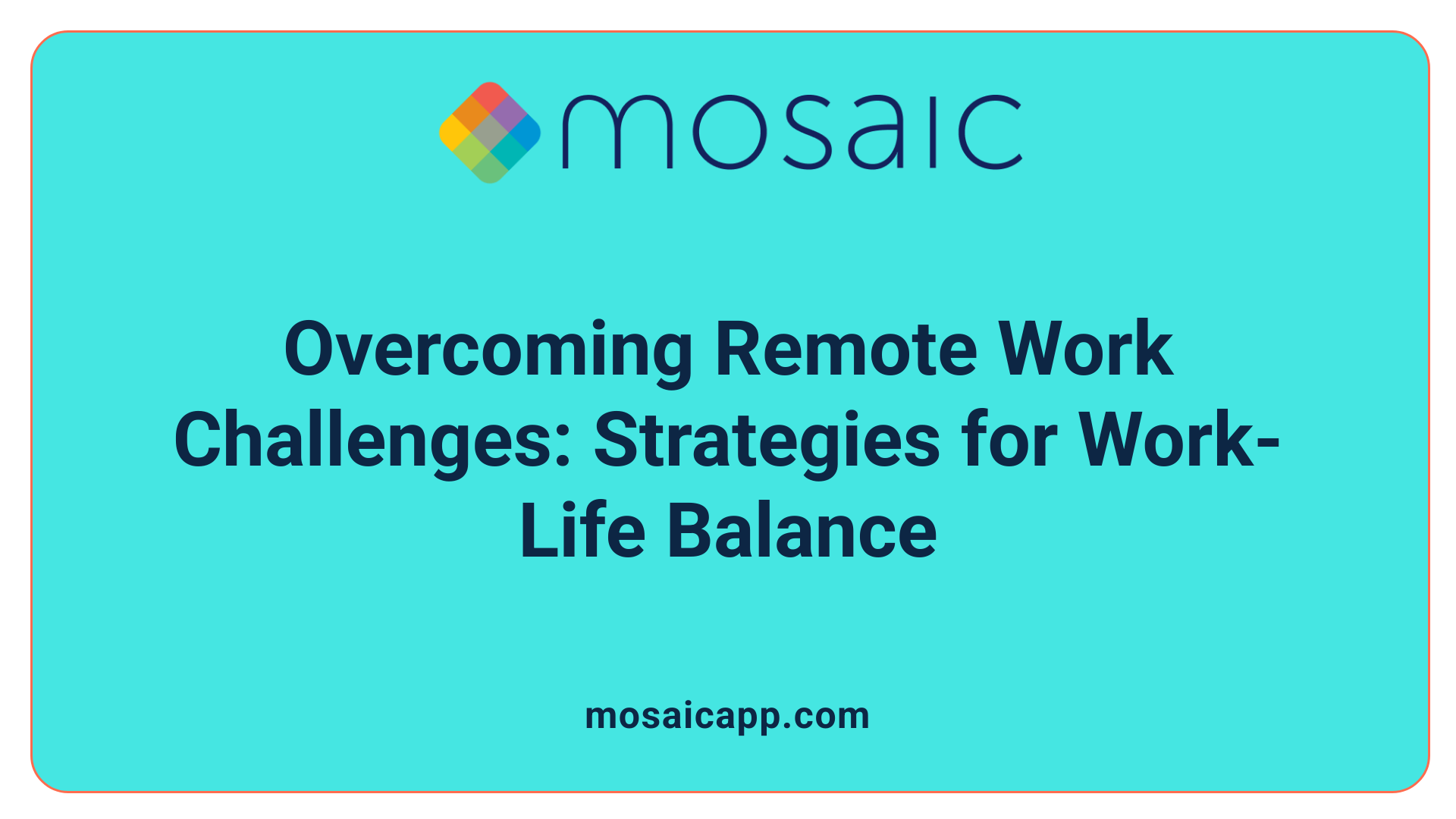 Overcoming Remote Work Challenges: Strategies for Work-Life Balance