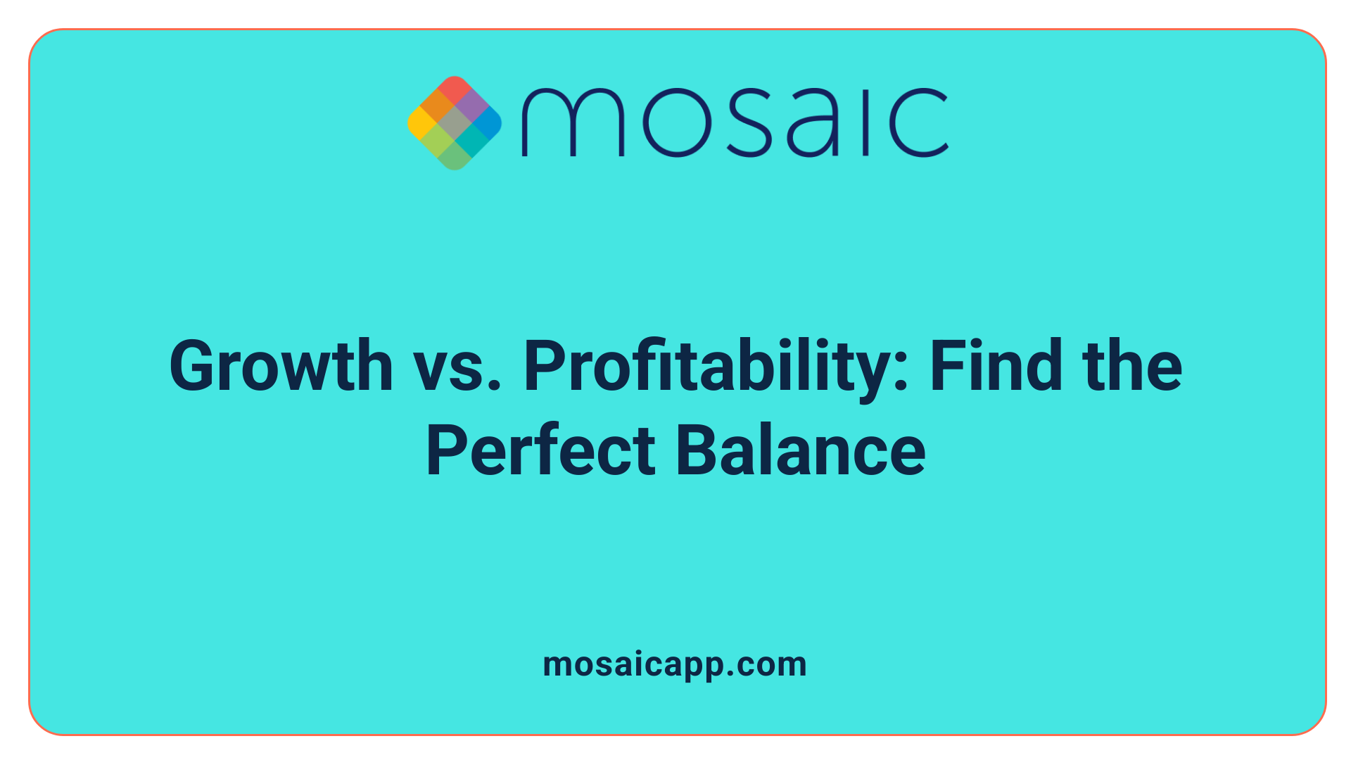 Growth vs. Profitability: Find the Perfect Balance