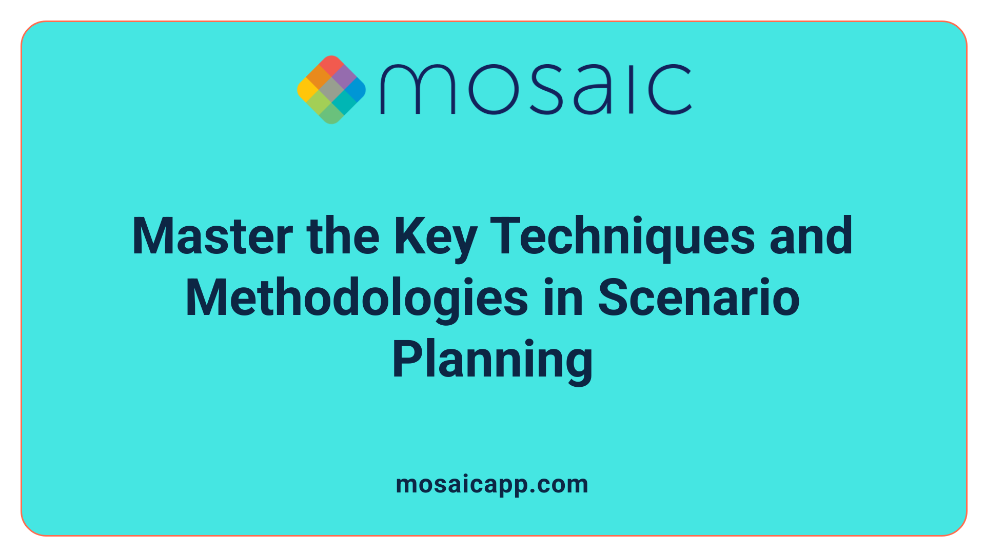 Master the Key Techniques and Methodologies in Scenario Planning