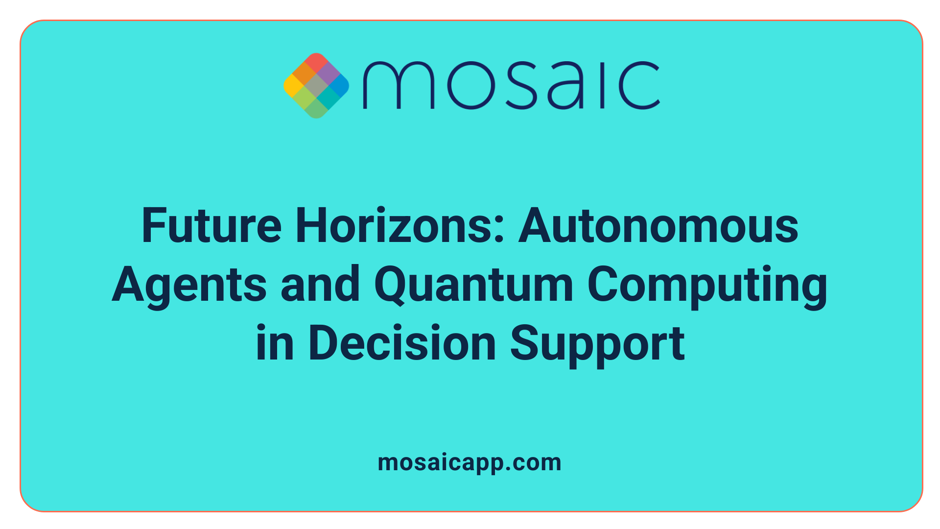 Future Horizons: Autonomous Agents and Quantum Computing in Decision Support