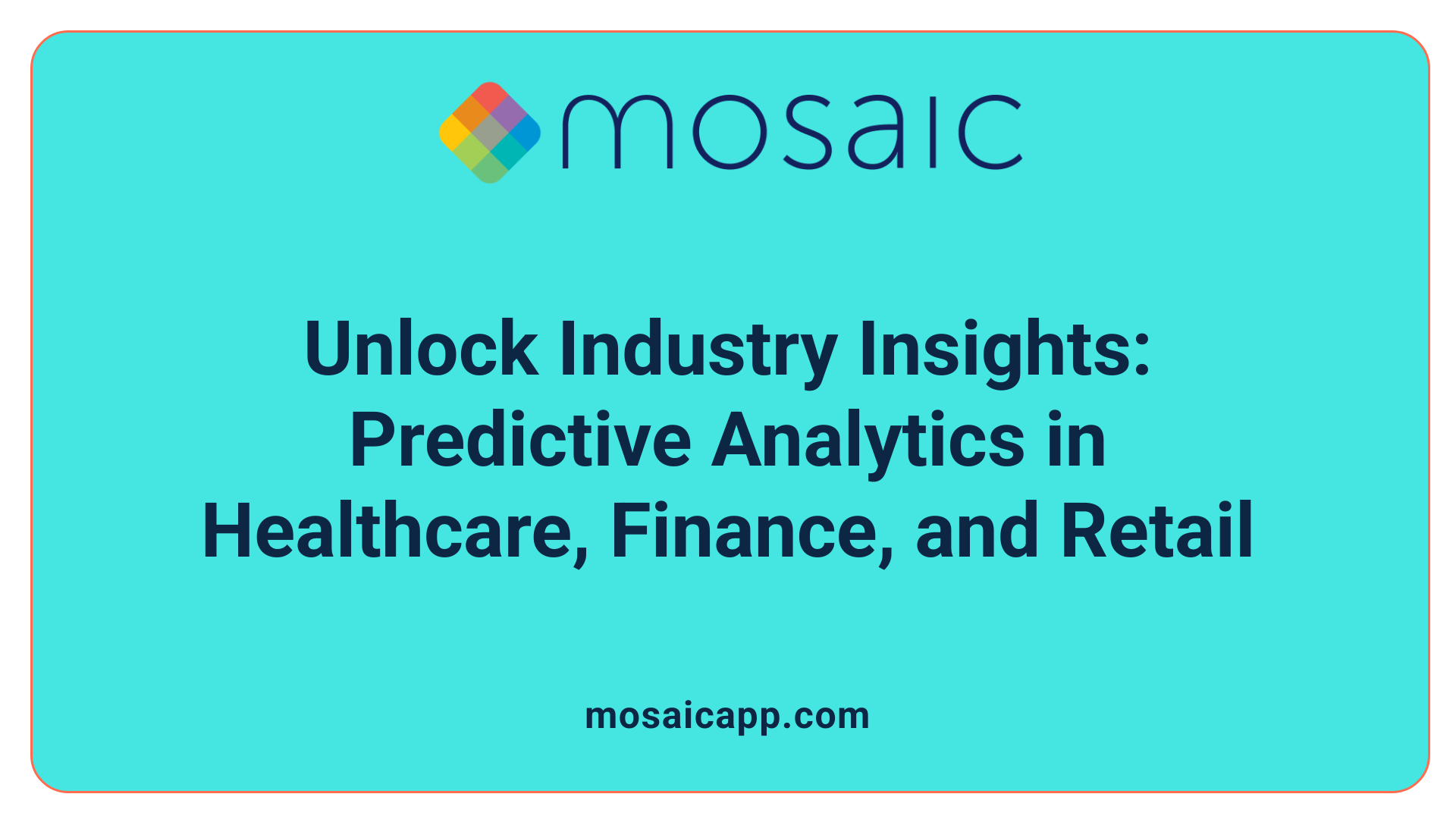 Unlock Industry Insights: Predictive Analytics in Healthcare, Finance, and Retail