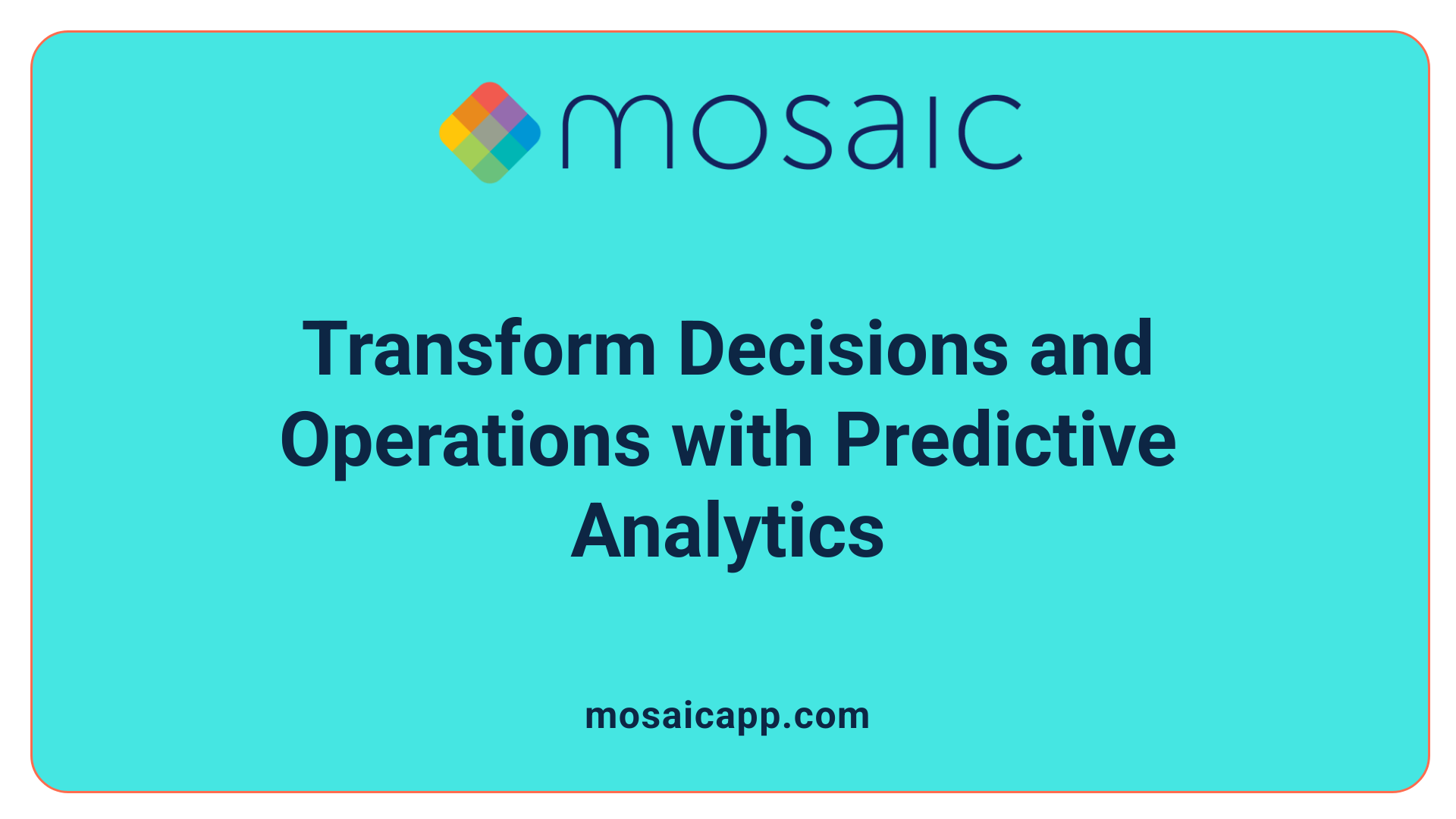 Transform Decisions and Operations with Predictive Analytics