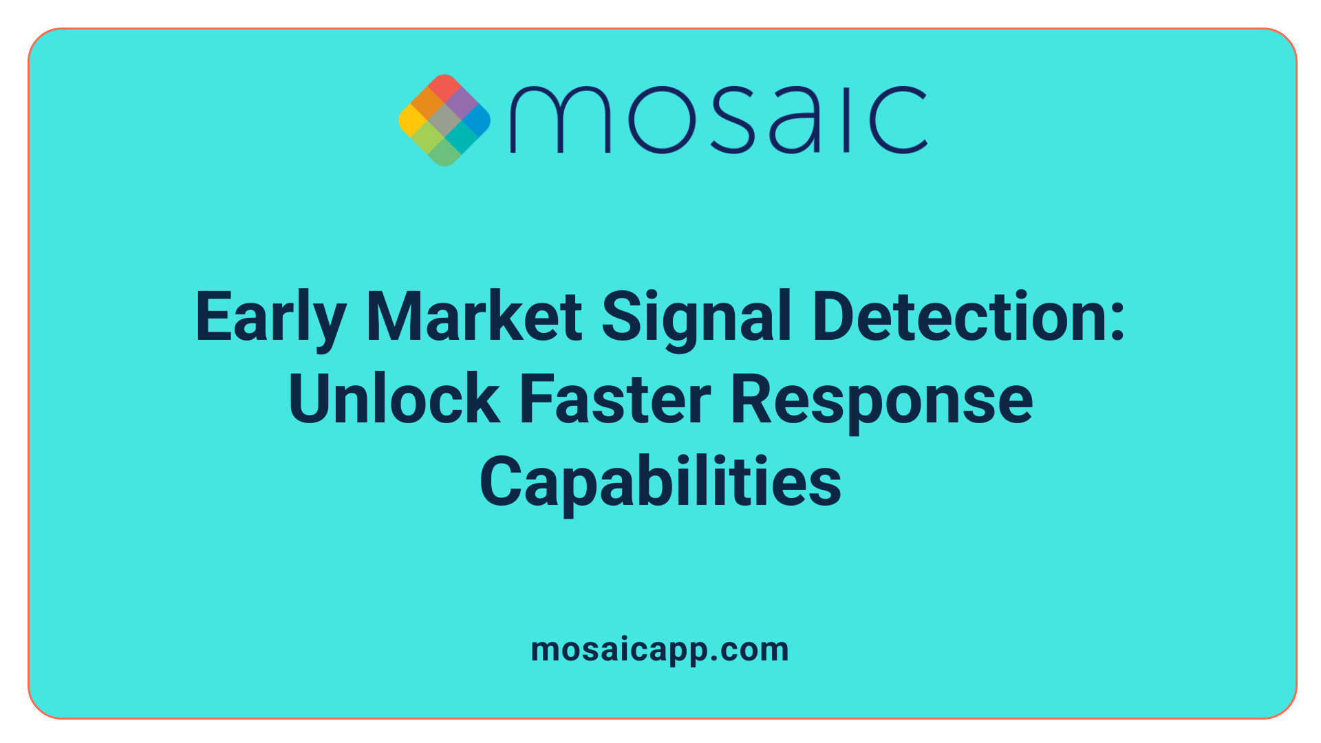 Early Market Signal Detection: Unlock Faster Response Capabilities