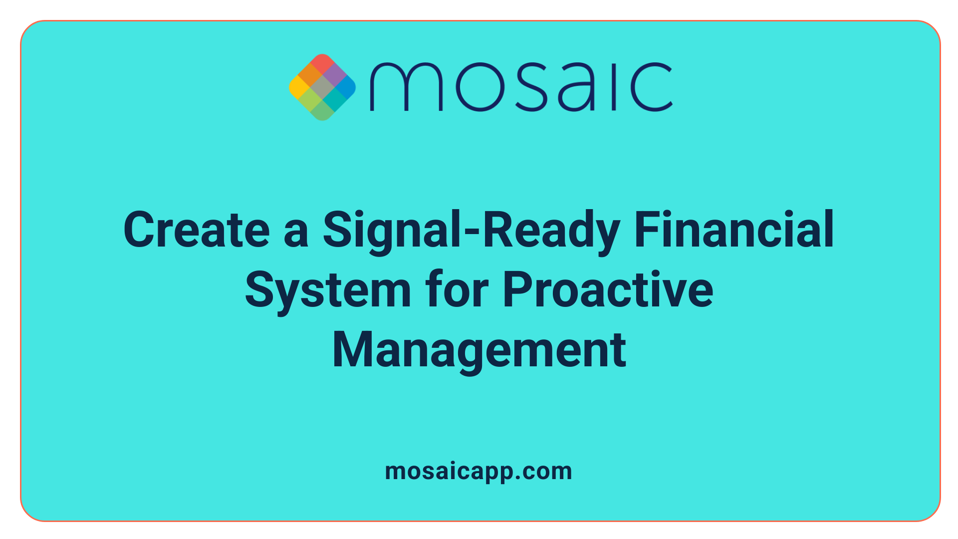 Create a Signal-Ready Financial System for Proactive Management