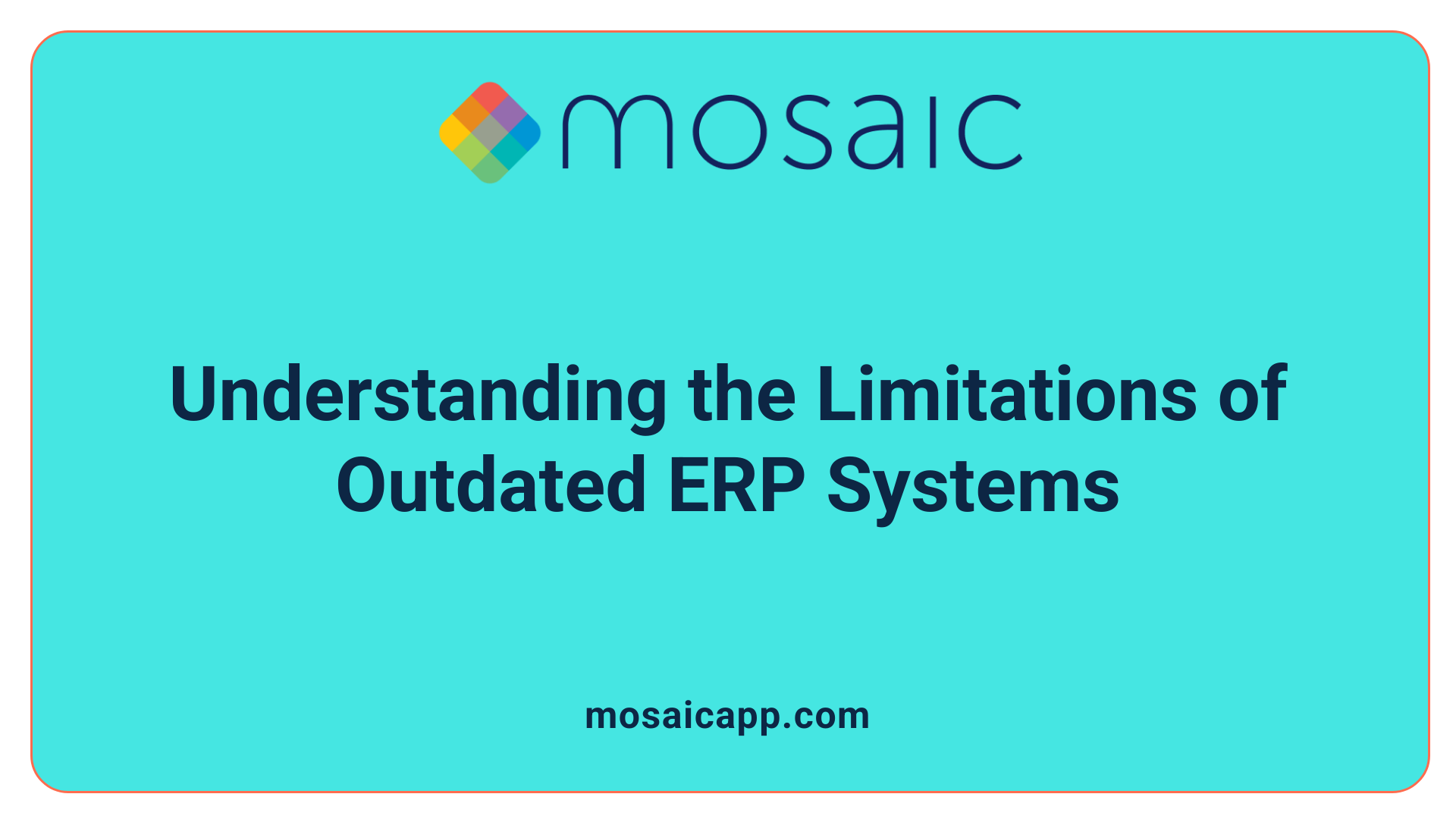 Understanding the Limitations of Outdated ERP Systems