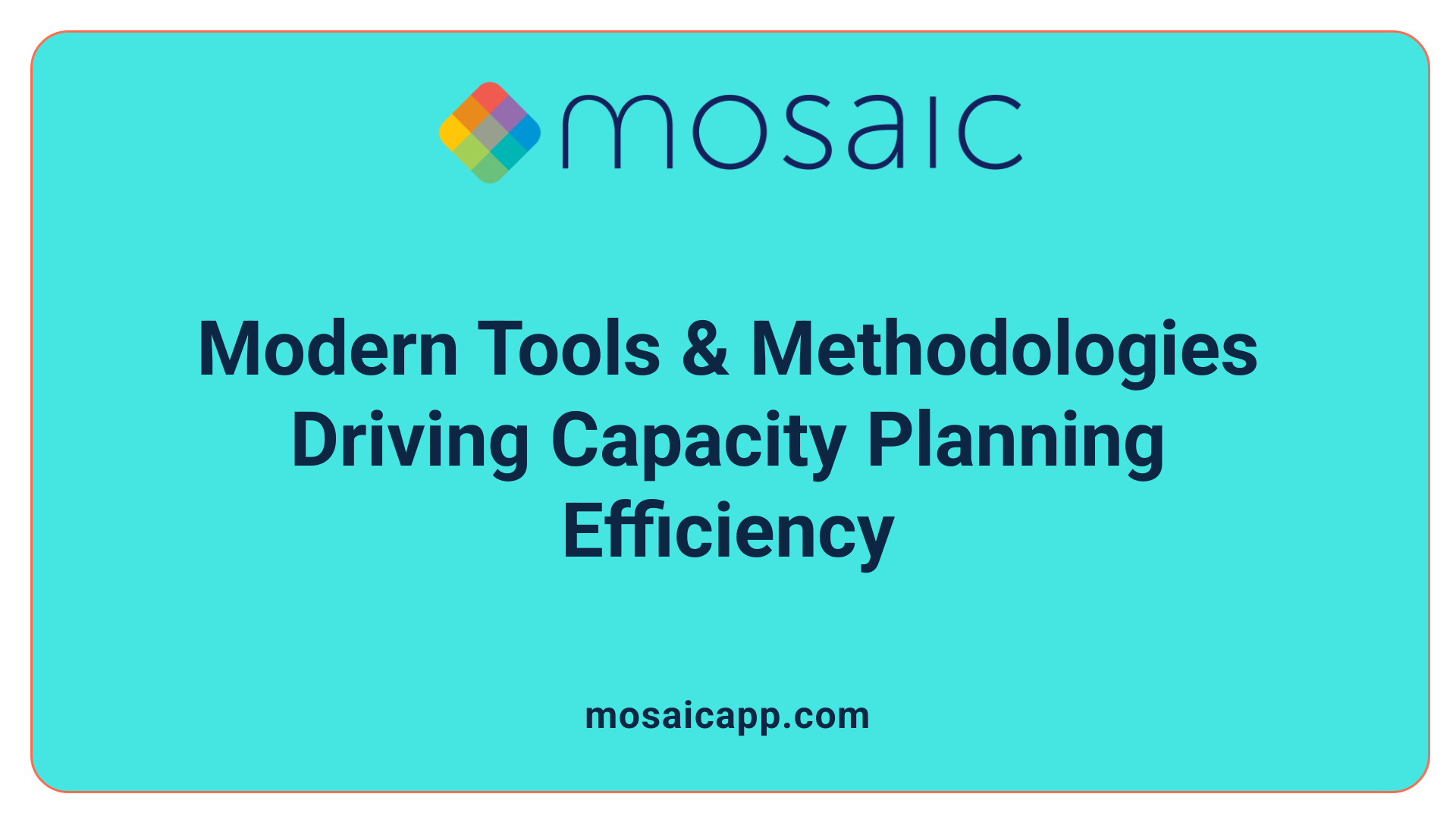 Modern Tools & Methodologies Driving Capacity Planning Efficiency