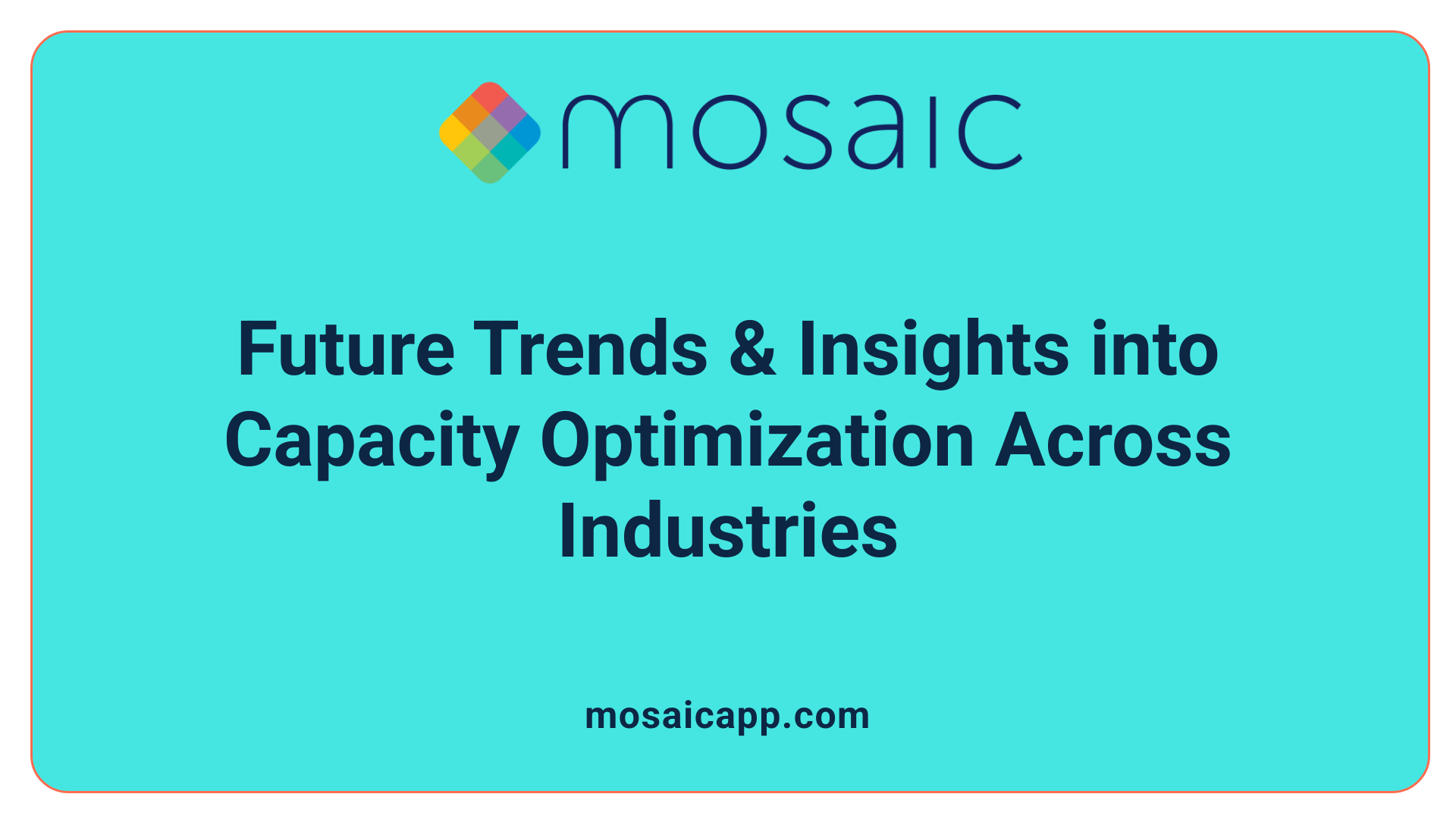 Future Trends & Insights into Capacity Optimization Across Industries