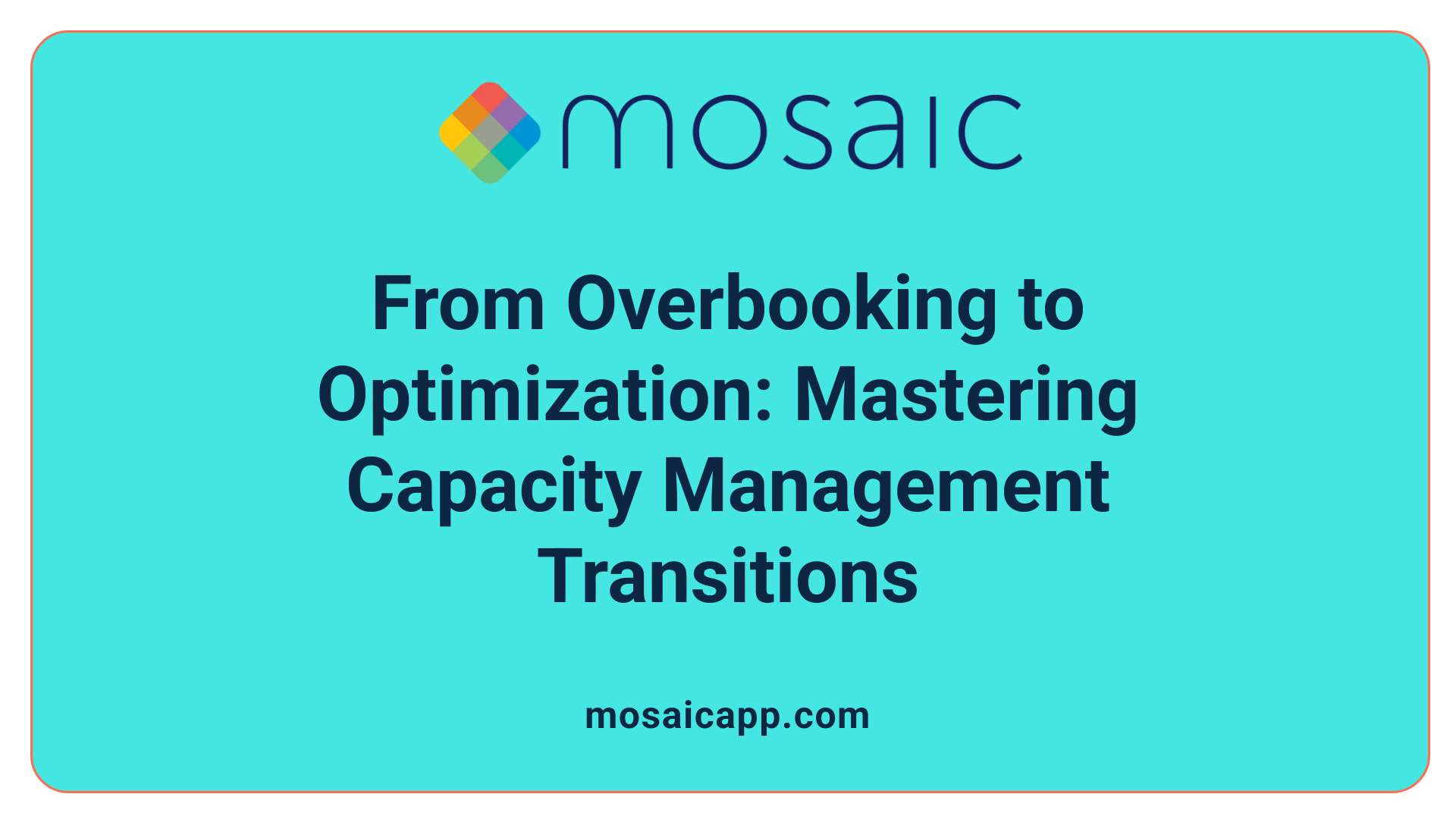 From Overbooking to Optimization: Mastering Capacity Management Transitions