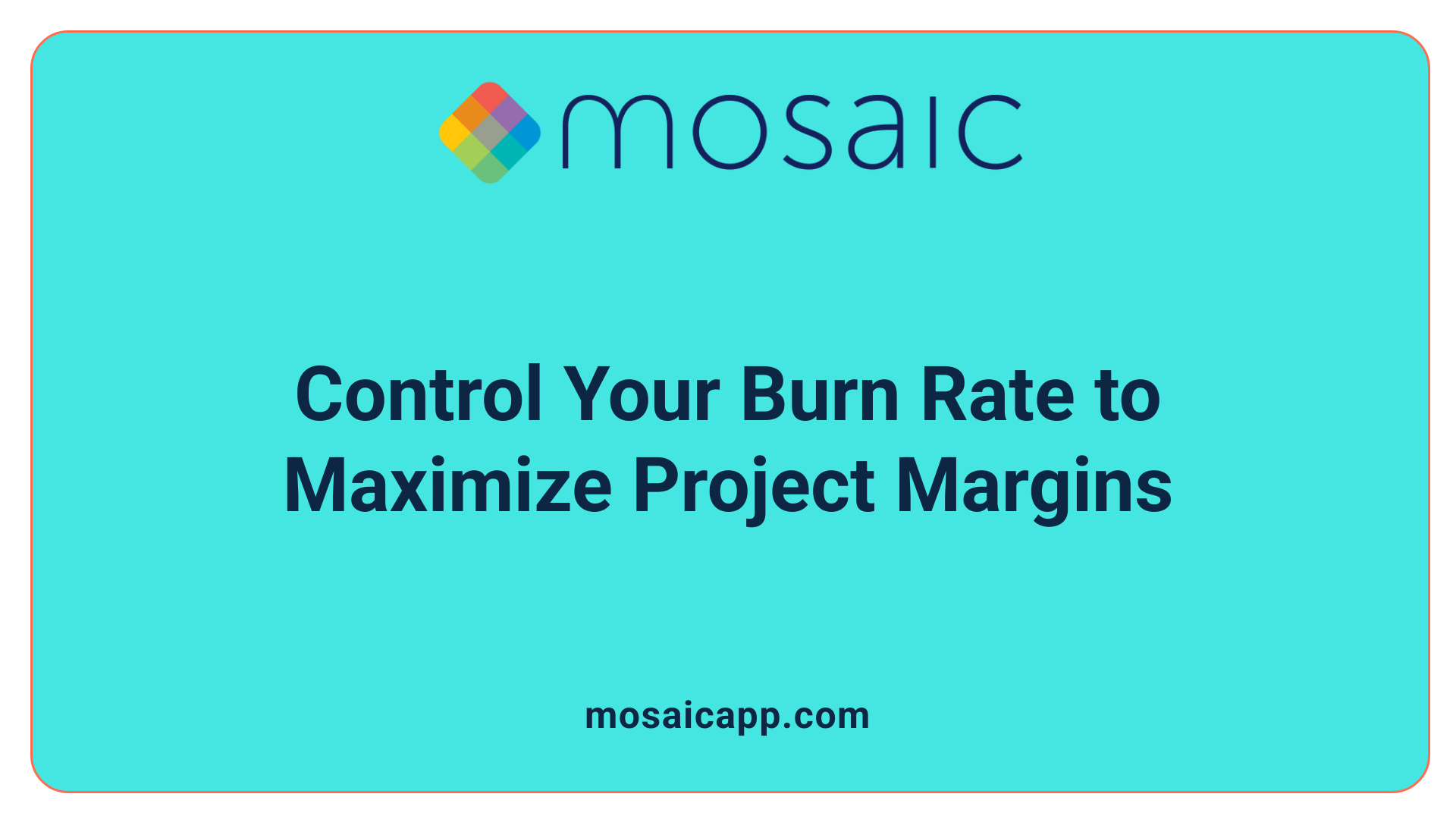 Control Your Burn Rate to Maximize Project Margins