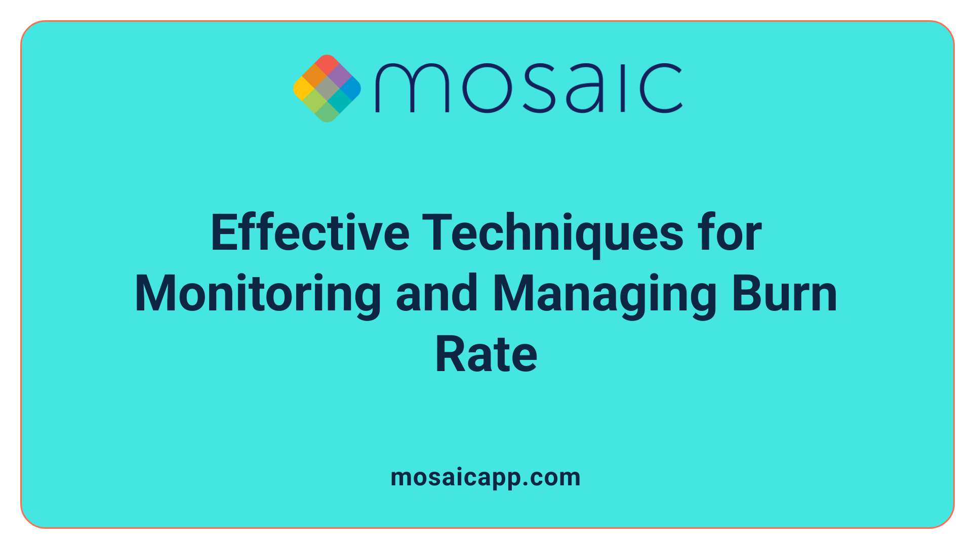 Effective Techniques for Monitoring and Managing Burn Rate