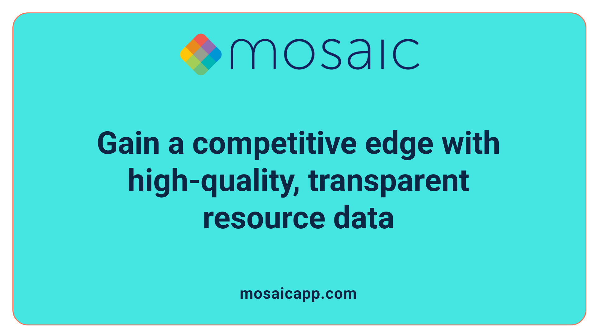 Gain a competitive edge with high-quality, transparent resource data