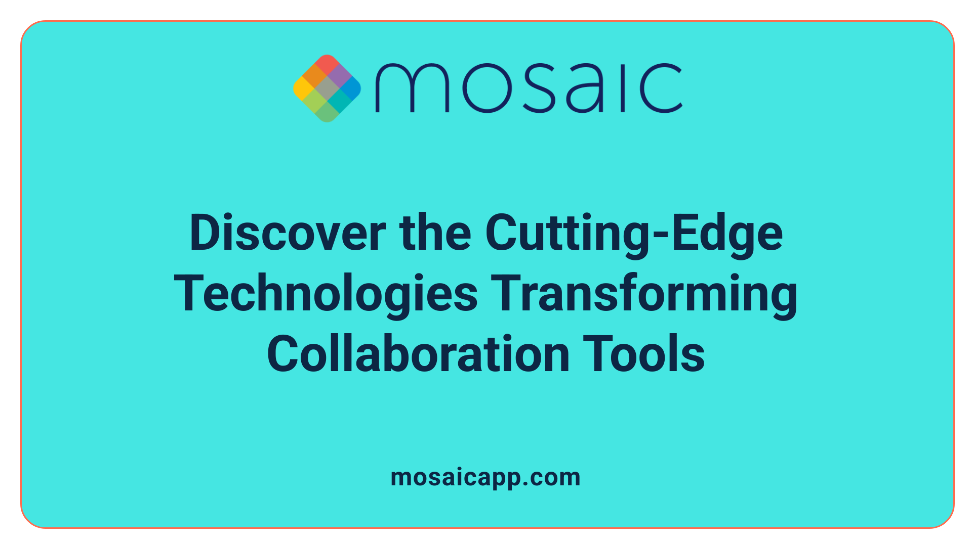 Discover the Cutting-Edge Technologies Transforming Collaboration Tools