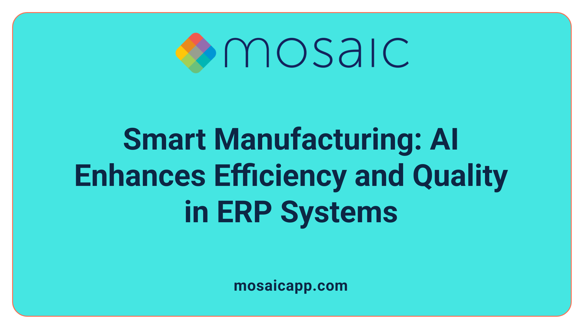 Smart Manufacturing: AI Enhances Efficiency and Quality in ERP Systems