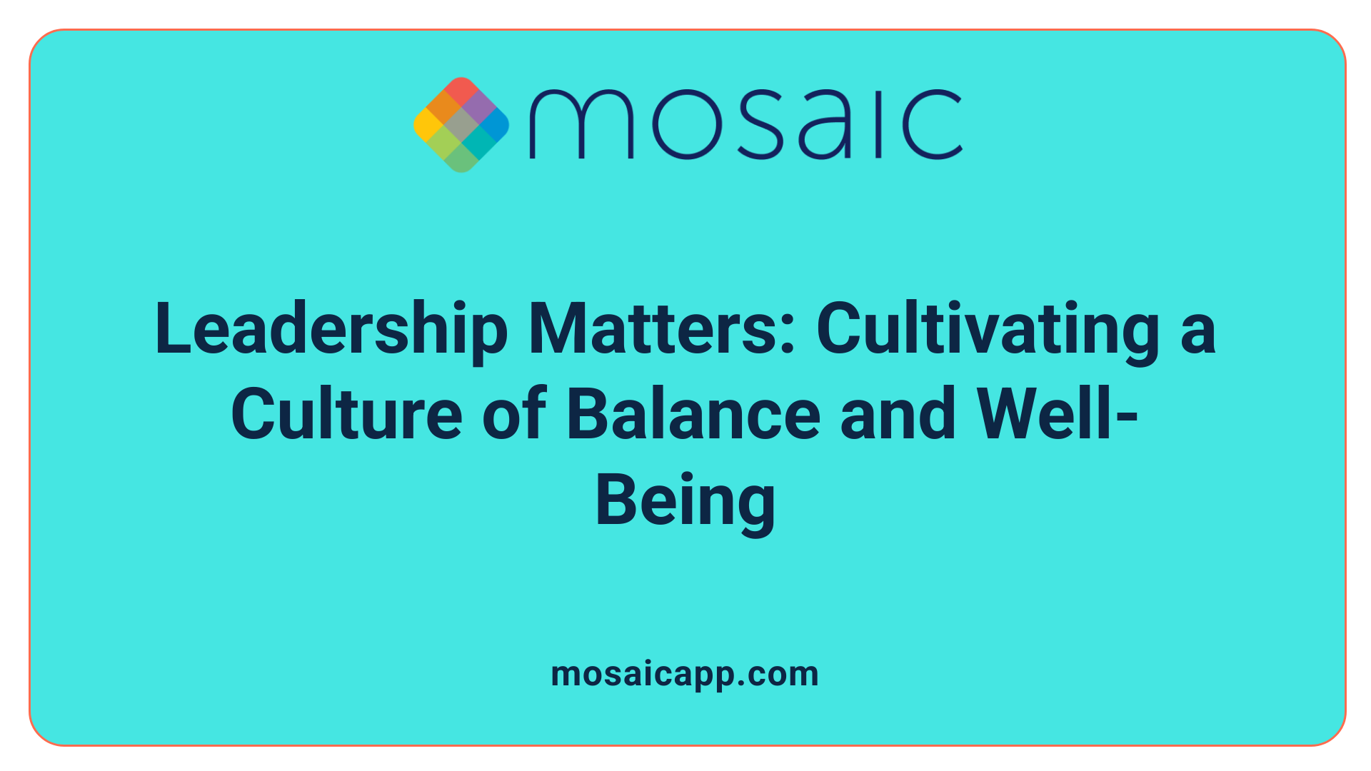 Leadership Matters: Cultivating a Culture of Balance and Well-Being