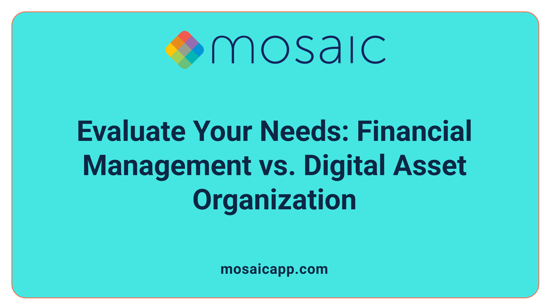 Evaluate Your Needs: Financial Management vs. Digital Asset Organization