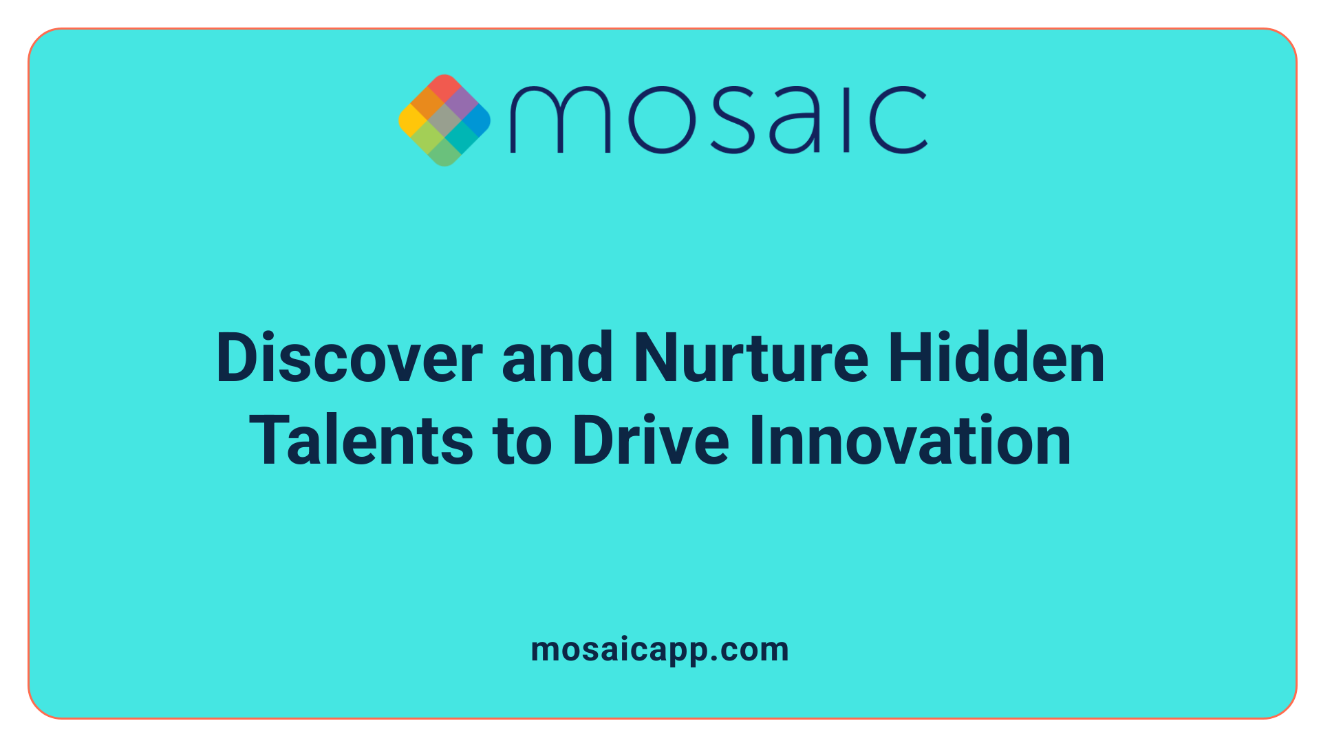 Discover and Nurture Hidden Talents to Drive Innovation