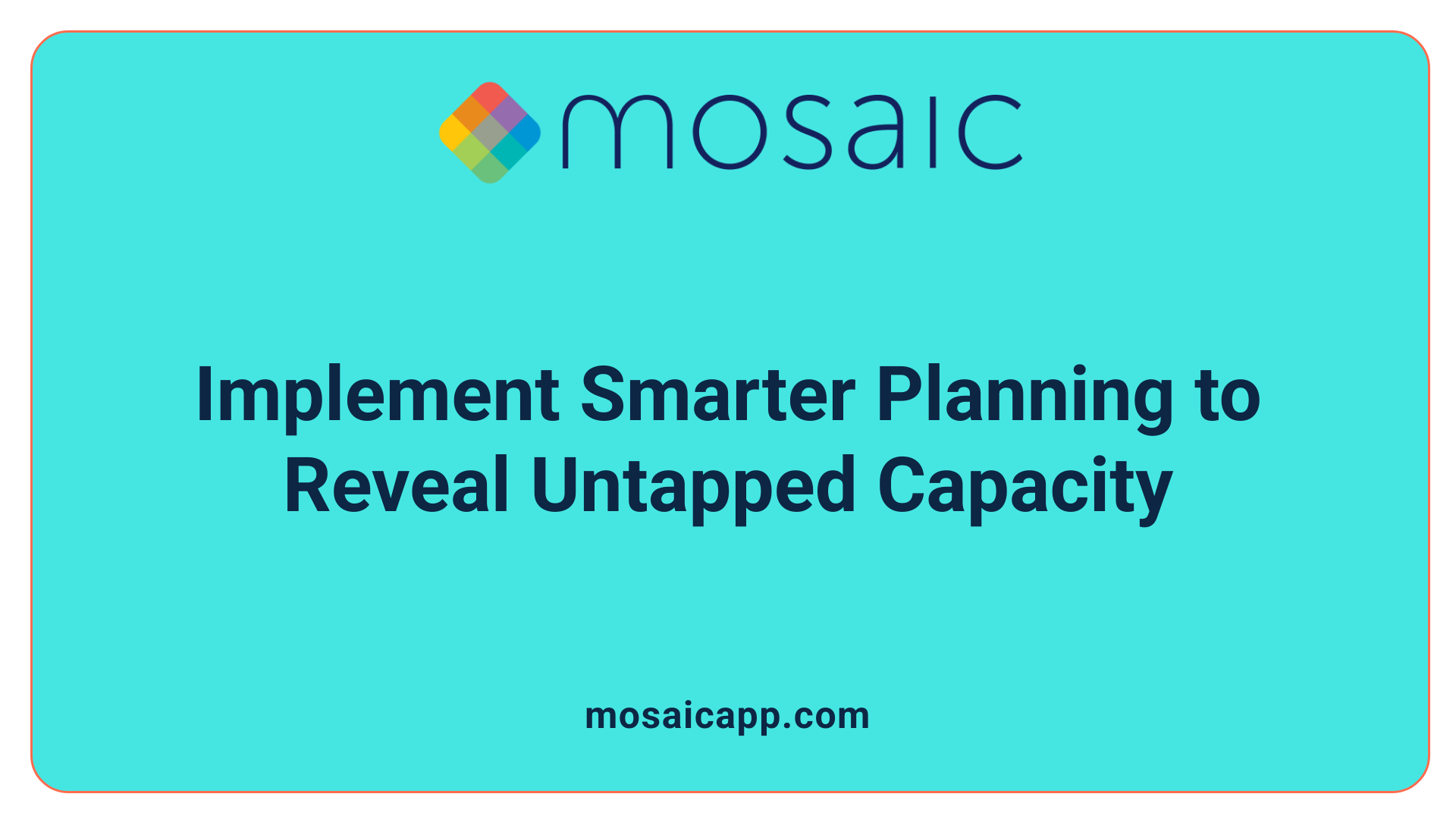 Implement Smarter Planning to Reveal Untapped Capacity