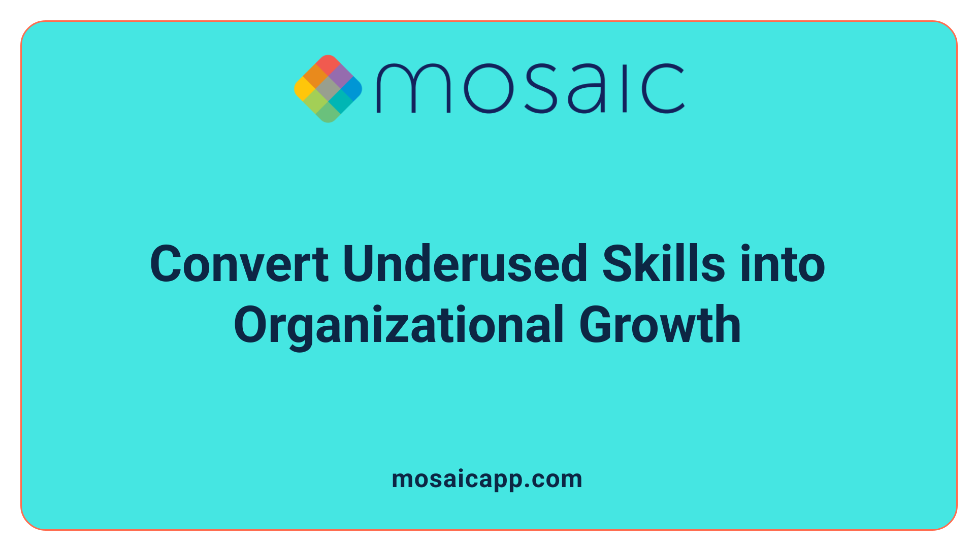 Convert Underused Skills into Organizational Growth