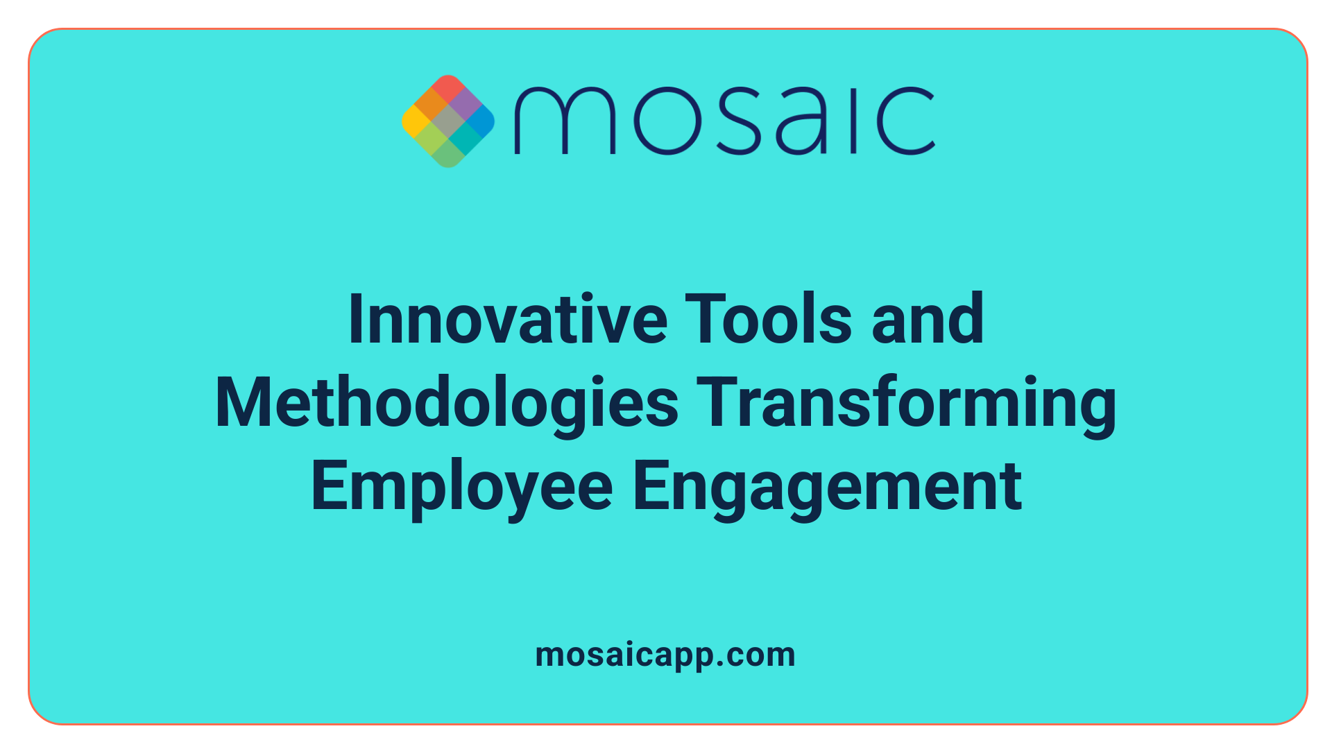 Innovative Tools and Methodologies Transforming Employee Engagement