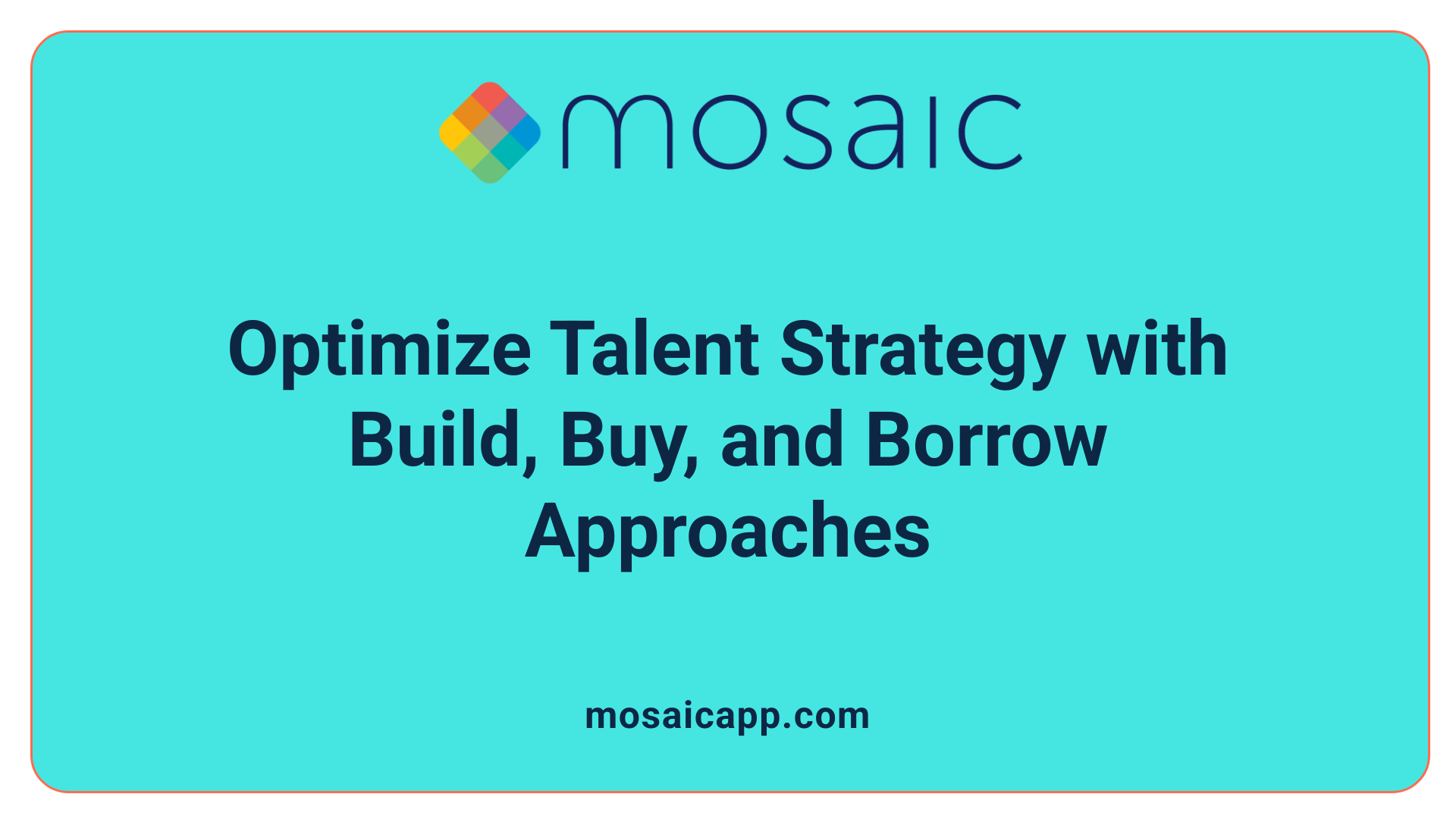 Optimize Talent Strategy with Build, Buy, and Borrow Approaches