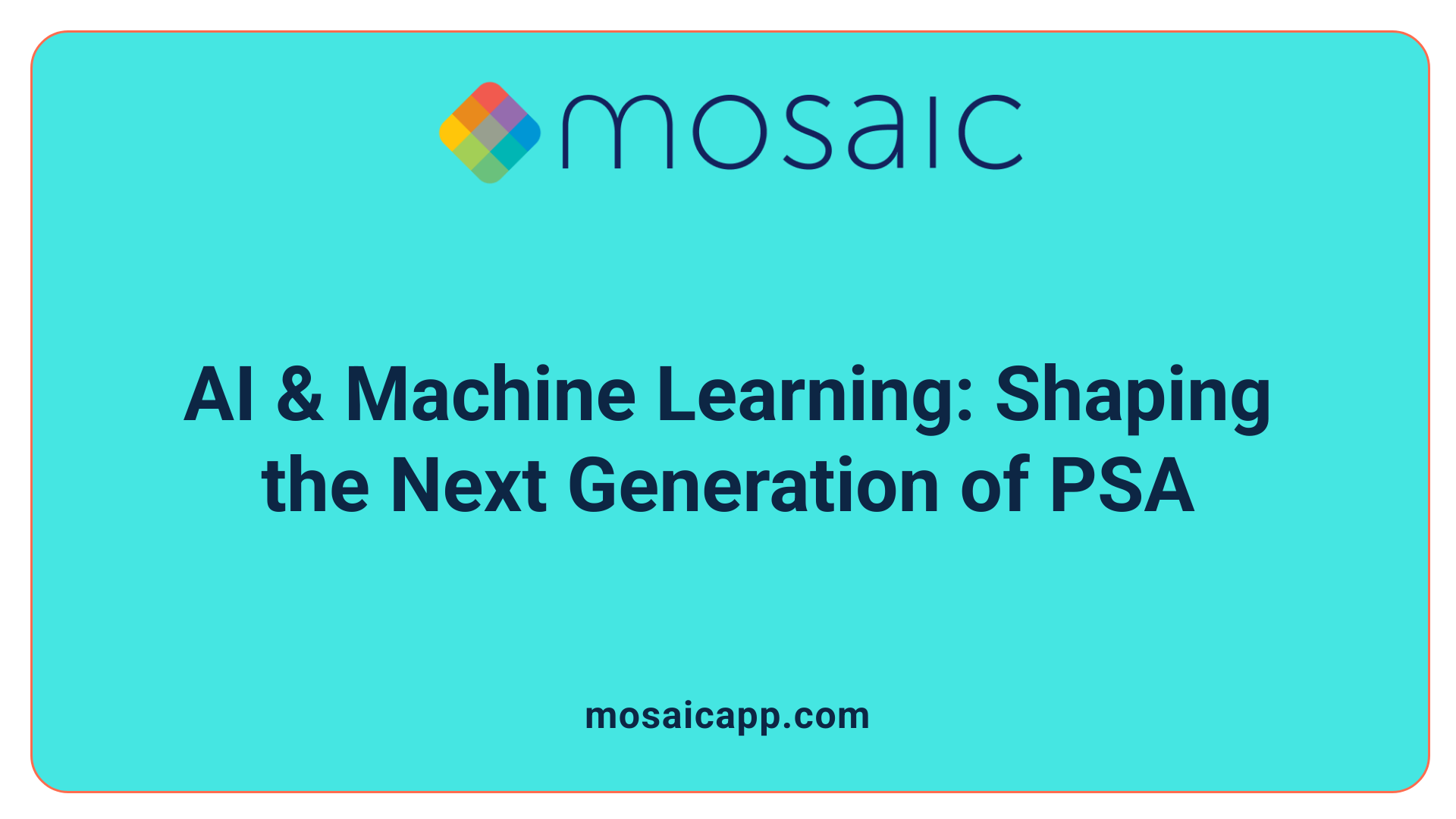 AI &amp; Machine Learning: Shaping the Next Generation of PSA