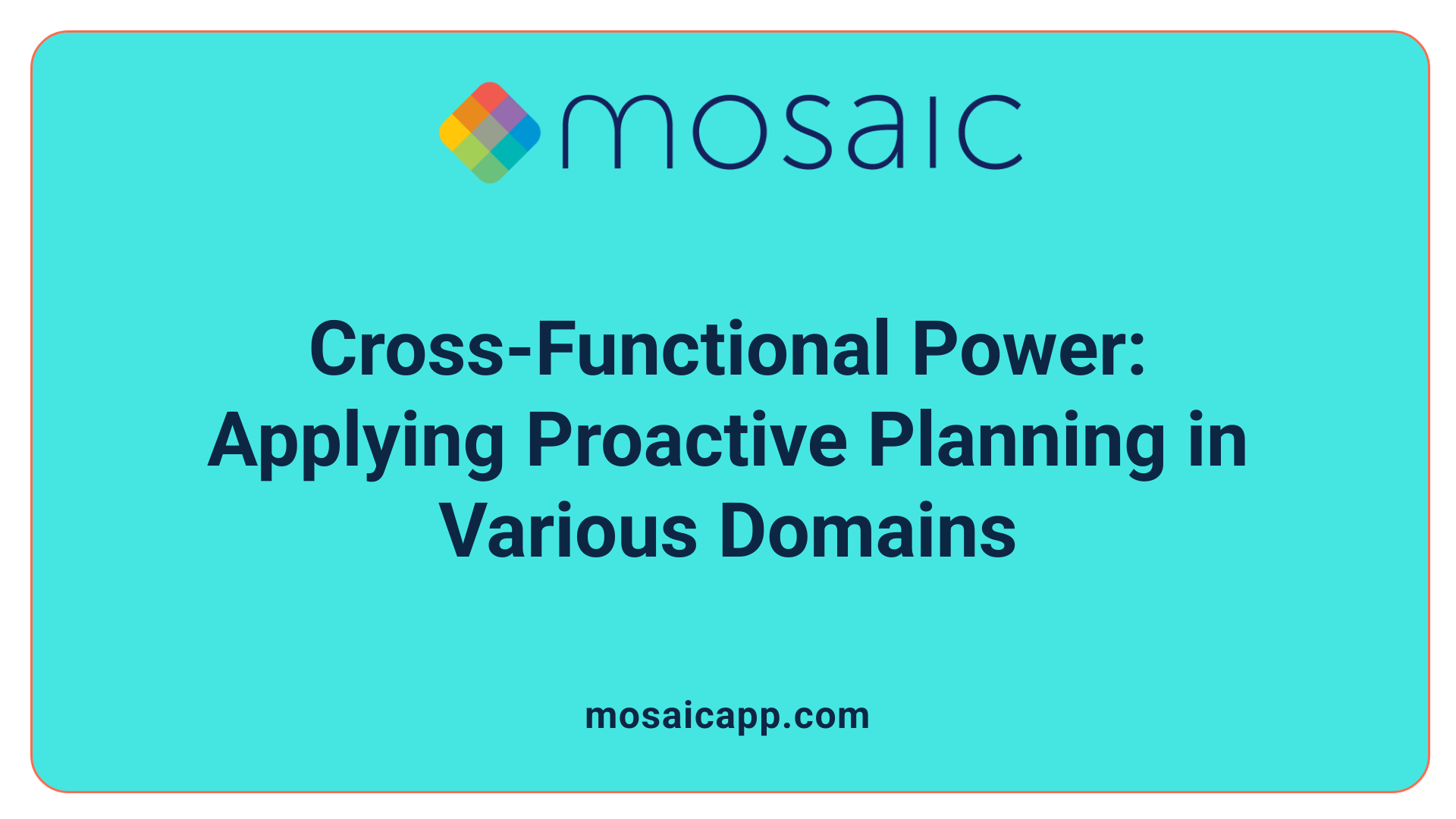 Cross-Functional Power: Applying Proactive Planning in Various Domains