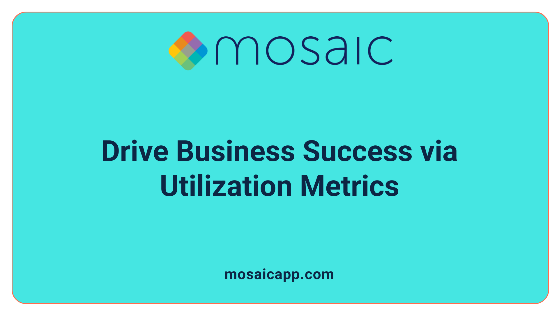 Drive Business Success via Utilization Metrics