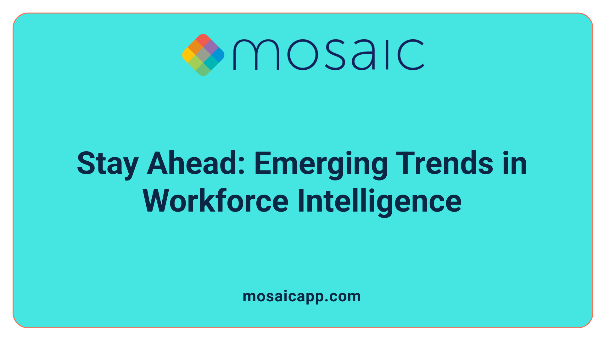Stay Ahead: Emerging Trends in Workforce Intelligence