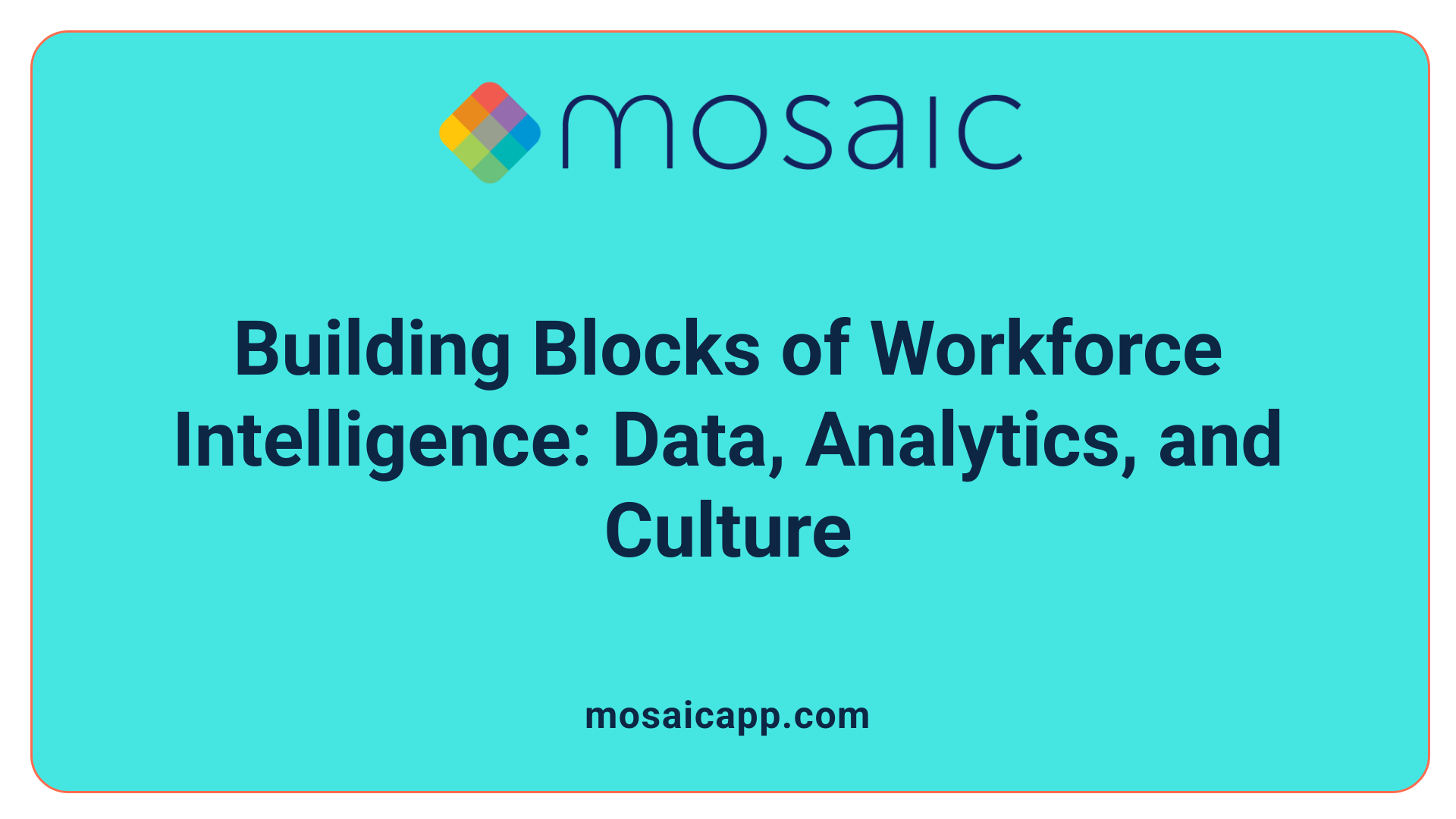 Building Blocks of Workforce Intelligence: Data, Analytics, and Culture