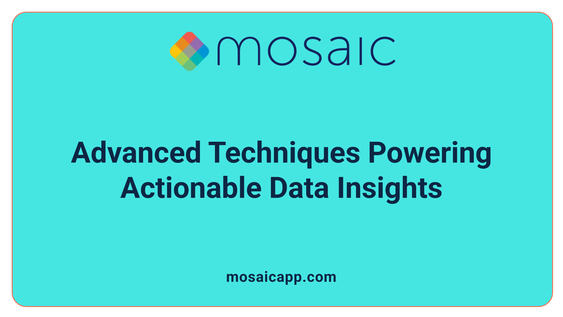 Advanced Techniques Powering Actionable Data Insights