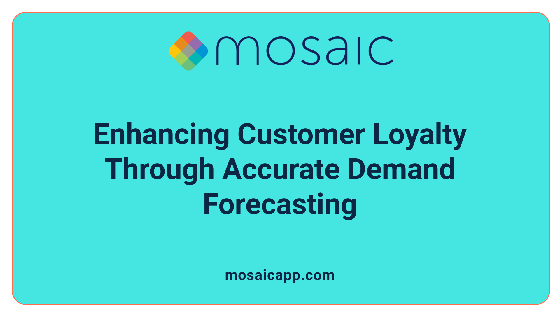 Enhancing Customer Loyalty Through Accurate Demand Forecasting