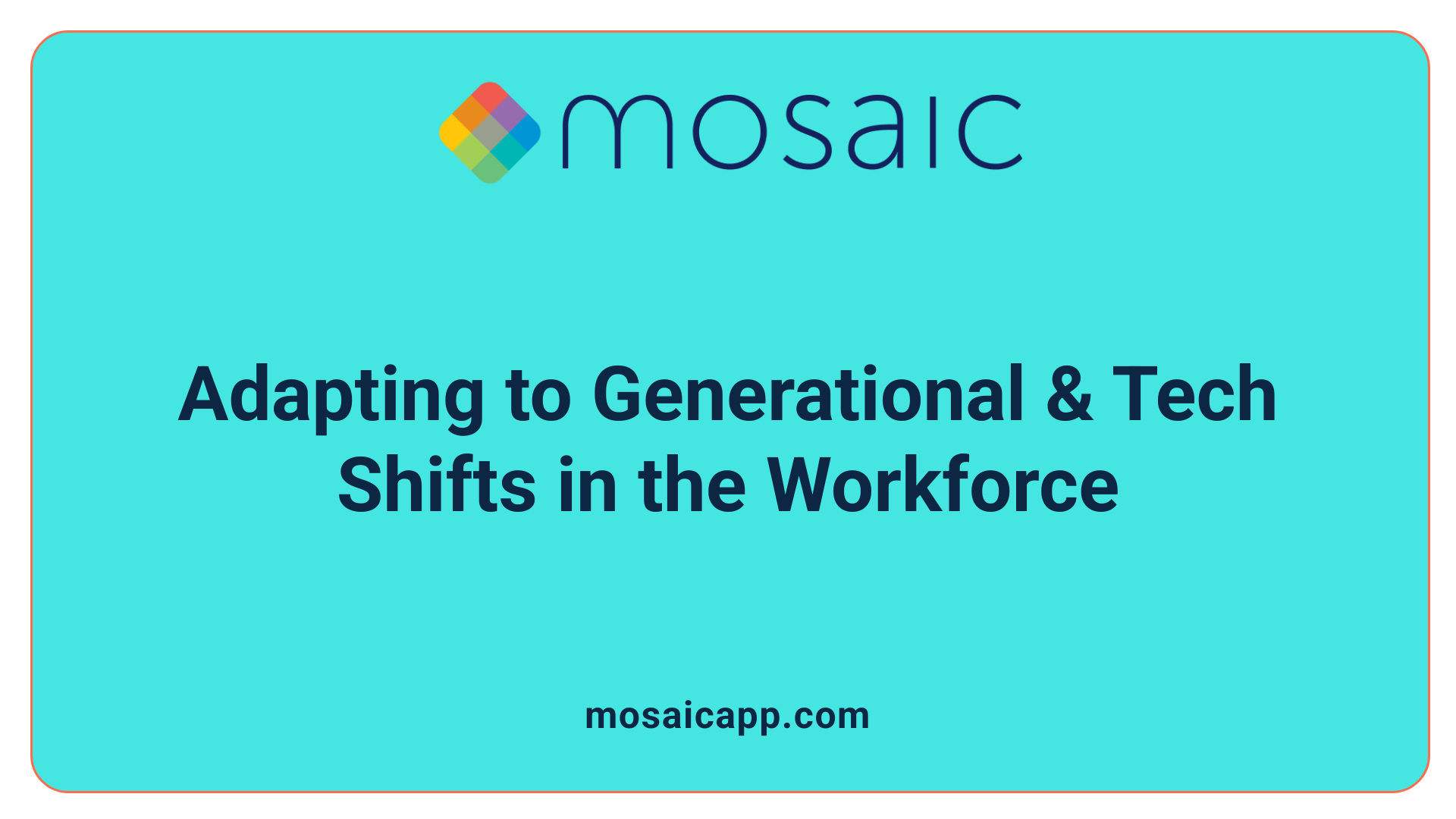 Adapting to Generational & Tech Shifts in the Workforce