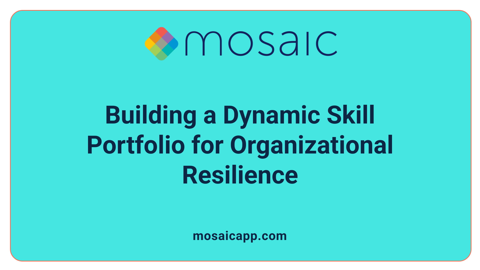 Building a Dynamic Skill Portfolio for Organizational Resilience
