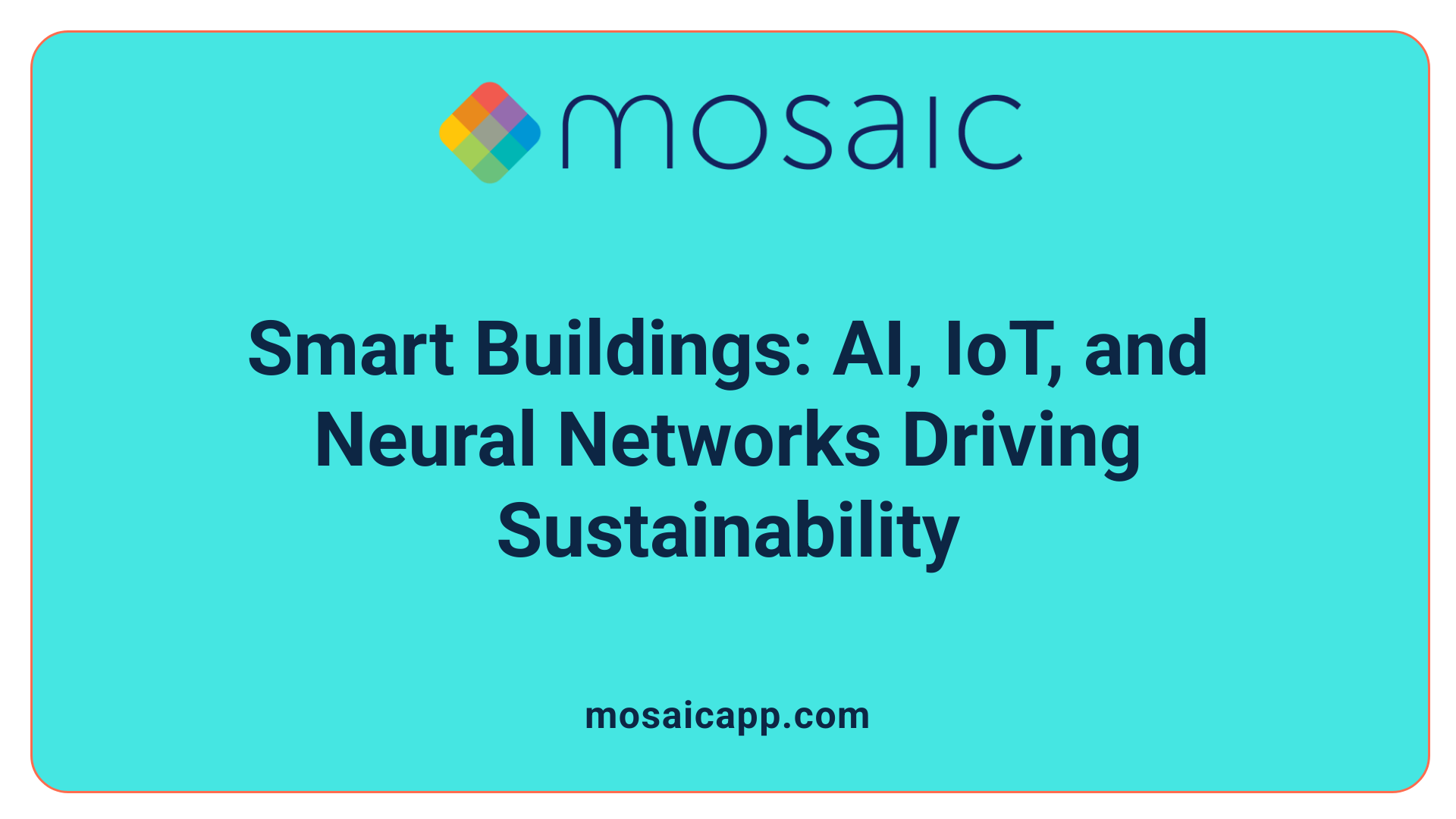 Smart Buildings: AI, IoT, and Neural Networks Driving Sustainability