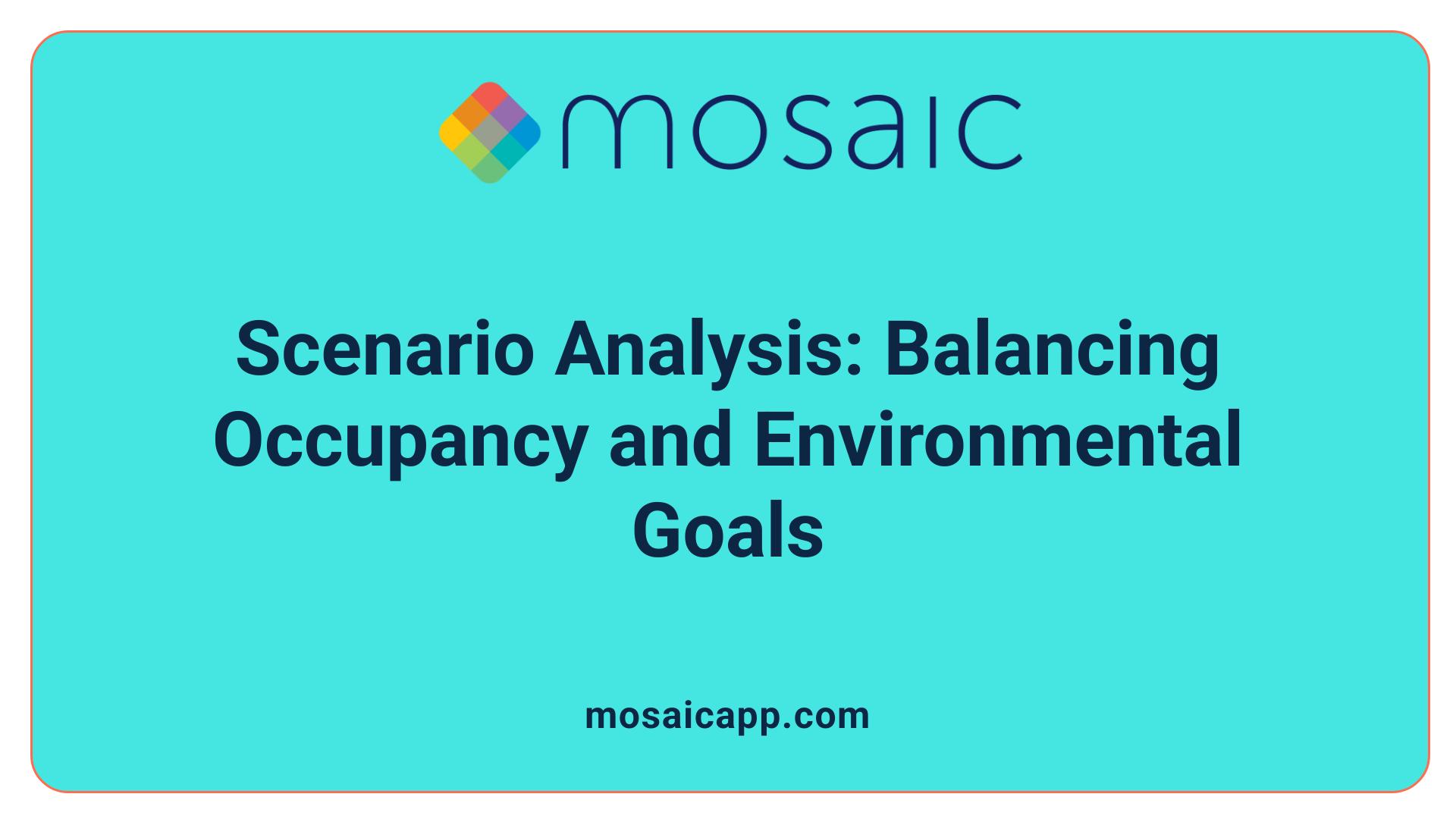 Scenario Analysis: Balancing Occupancy and Environmental Goals