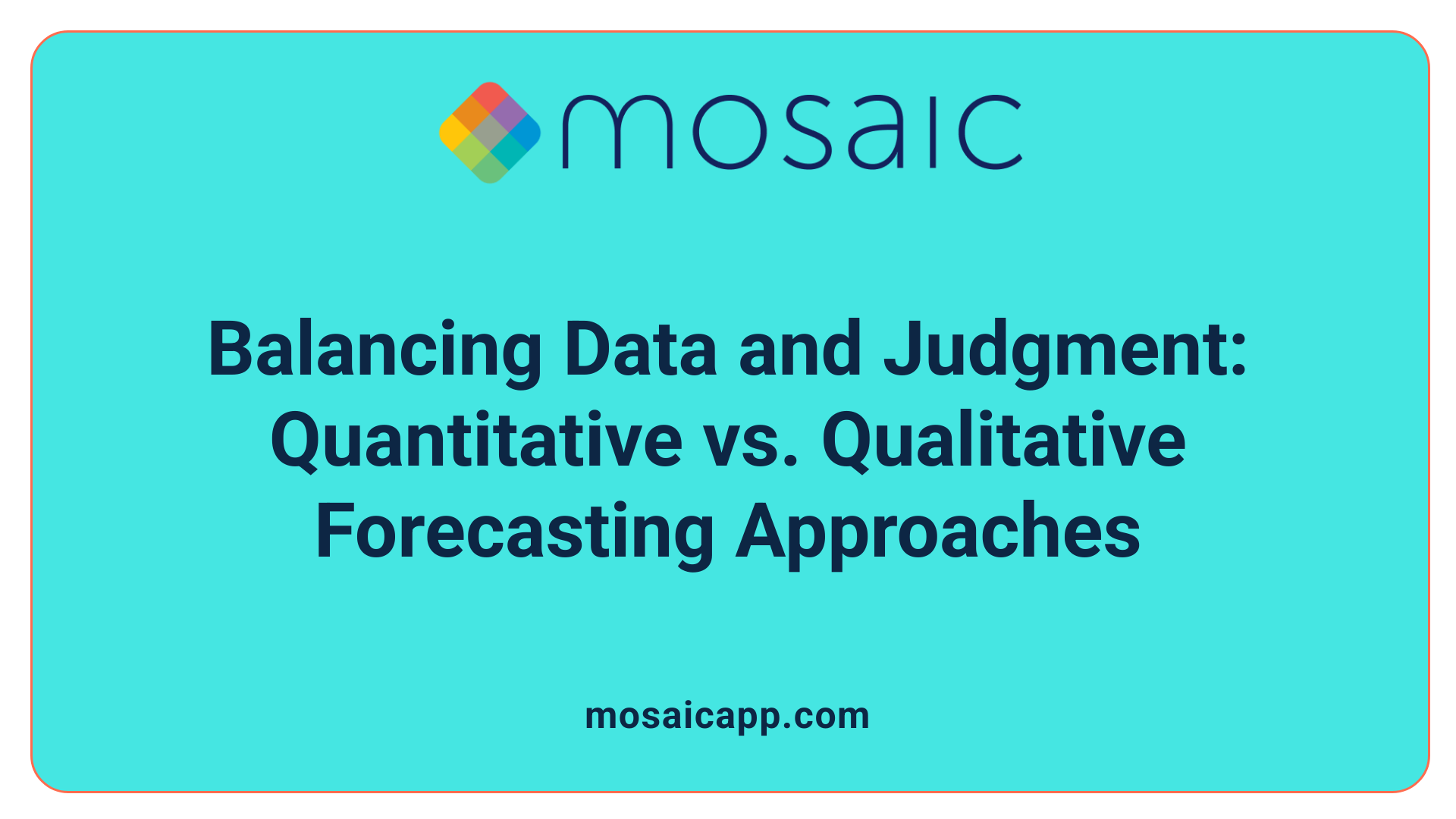 Balancing Data and Judgment: Quantitative vs. Qualitative Forecasting Approaches