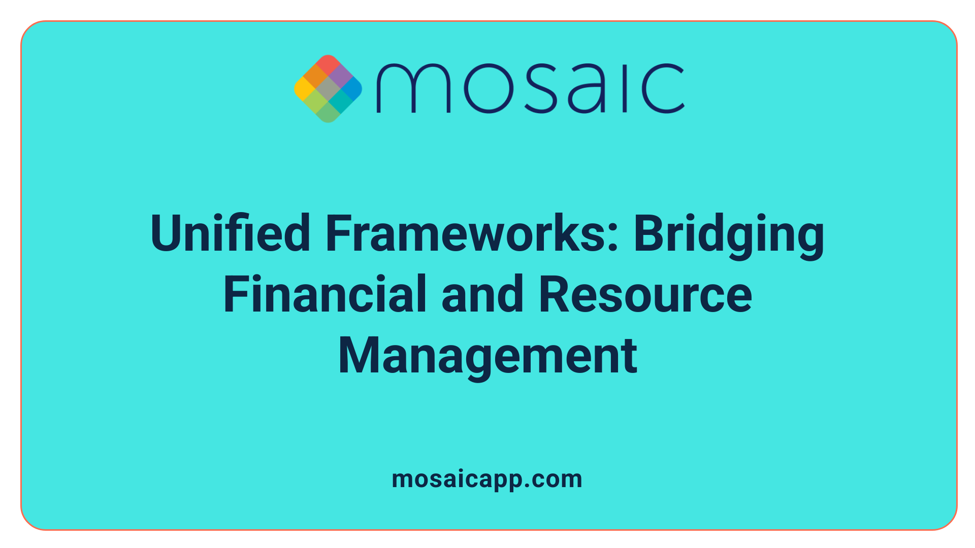 Unified Frameworks: Bridging Financial and Resource Management