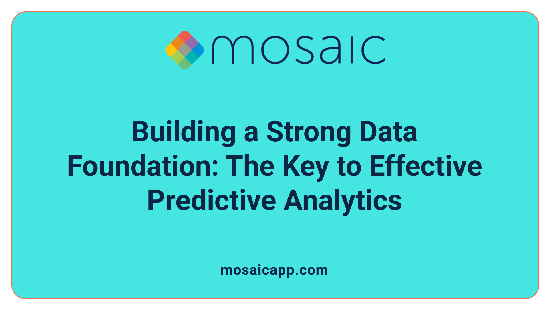 Building a Strong Data Foundation: The Key to Effective Predictive Analytics